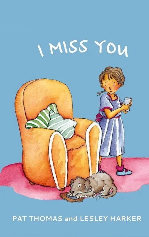 I Miss You: A First Look at Death by Pat Thomas, book cover