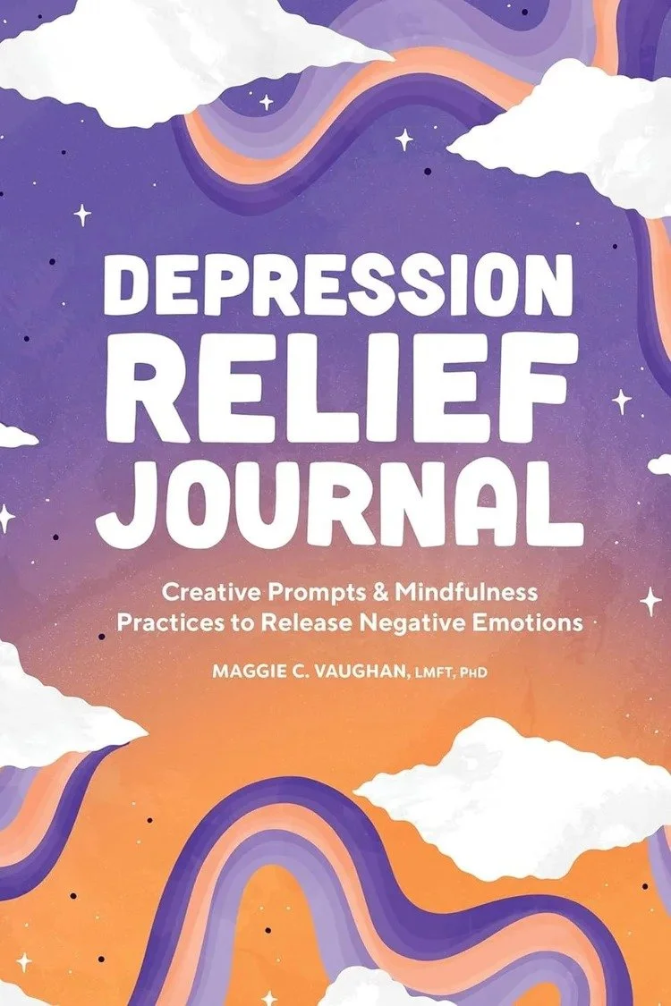 Depression Relief Journal by Maggie C. Vaughan, LMFT, PhD, book cover