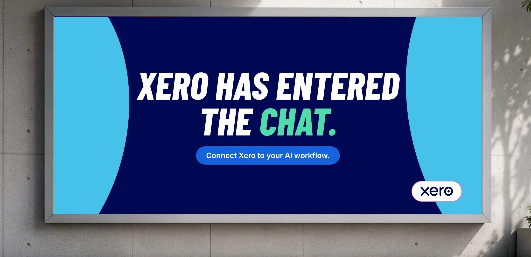 01-xero-billboard-xero-has-entered-the-chat-connect-xero-to-you.jpg