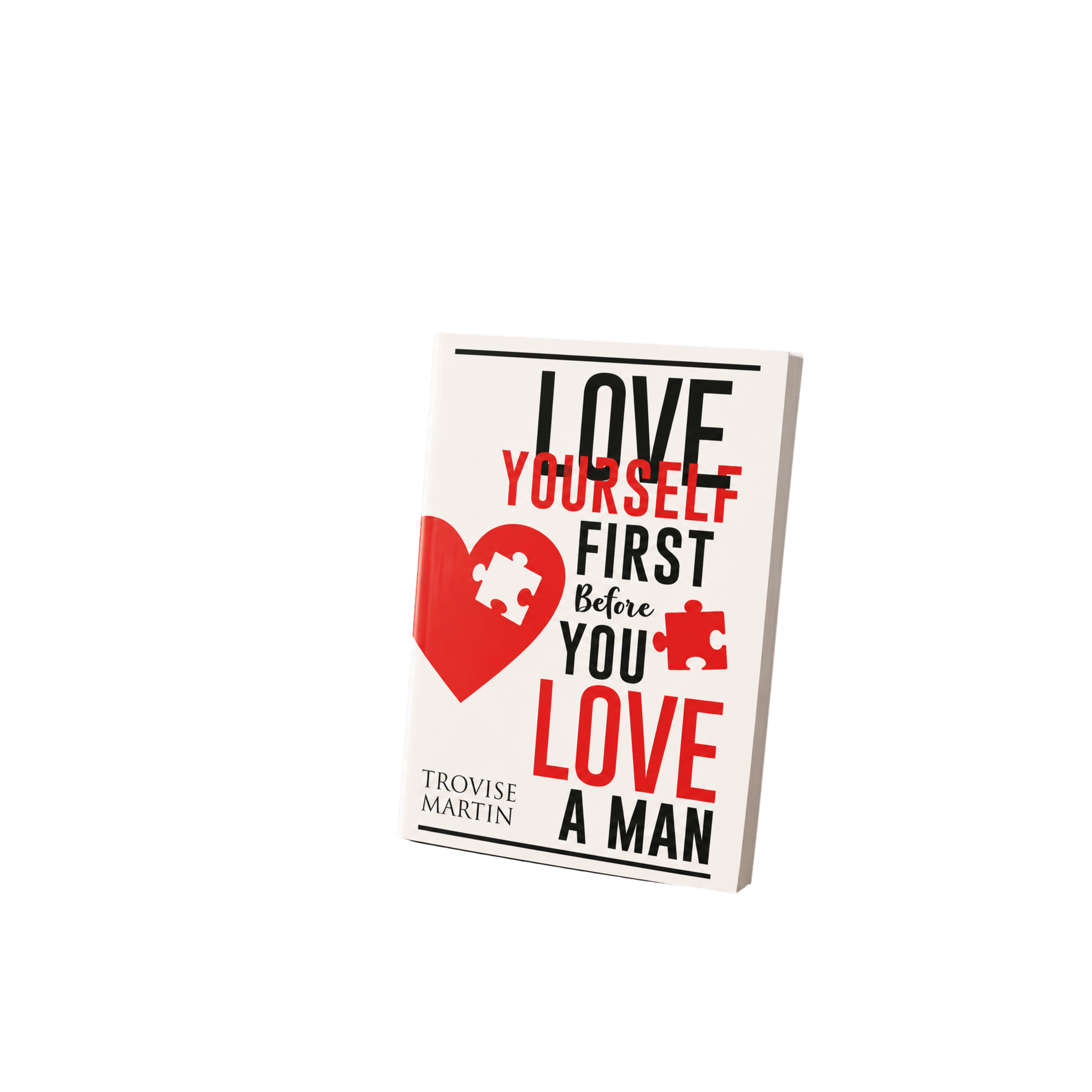 Book cover with the title "Love Yourself First Before You Love Anyone" by Trovisse Martin.