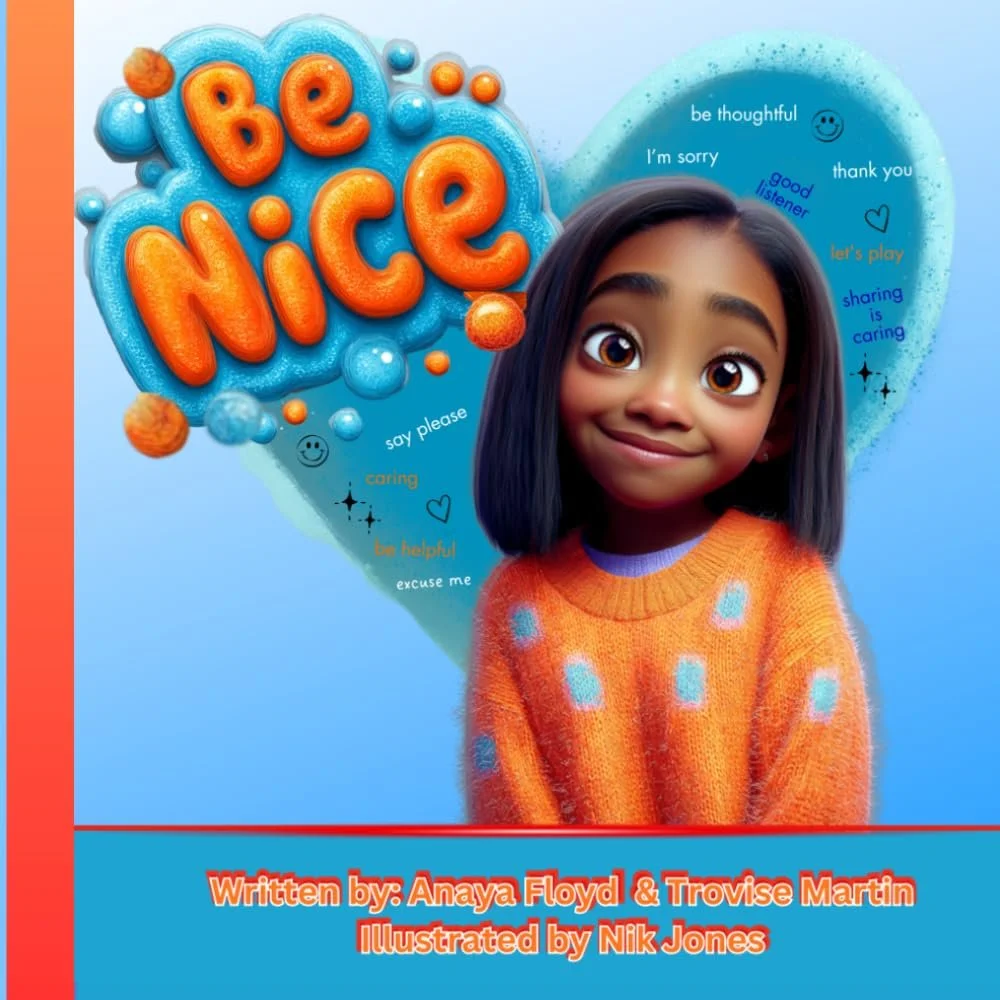 Cover of Be Nice, a children's book by Anaya Floyd and Trovise Martin.