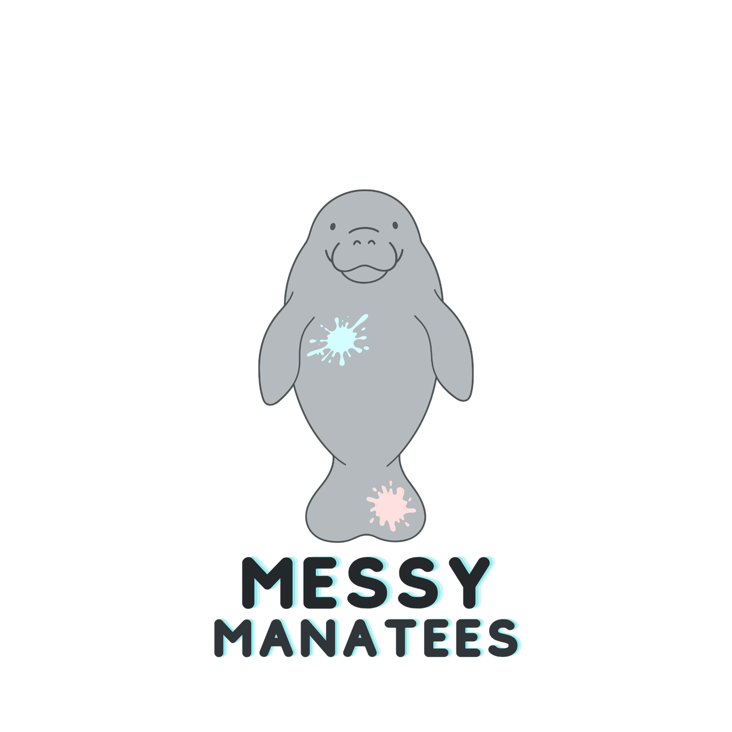 Messy Manatees