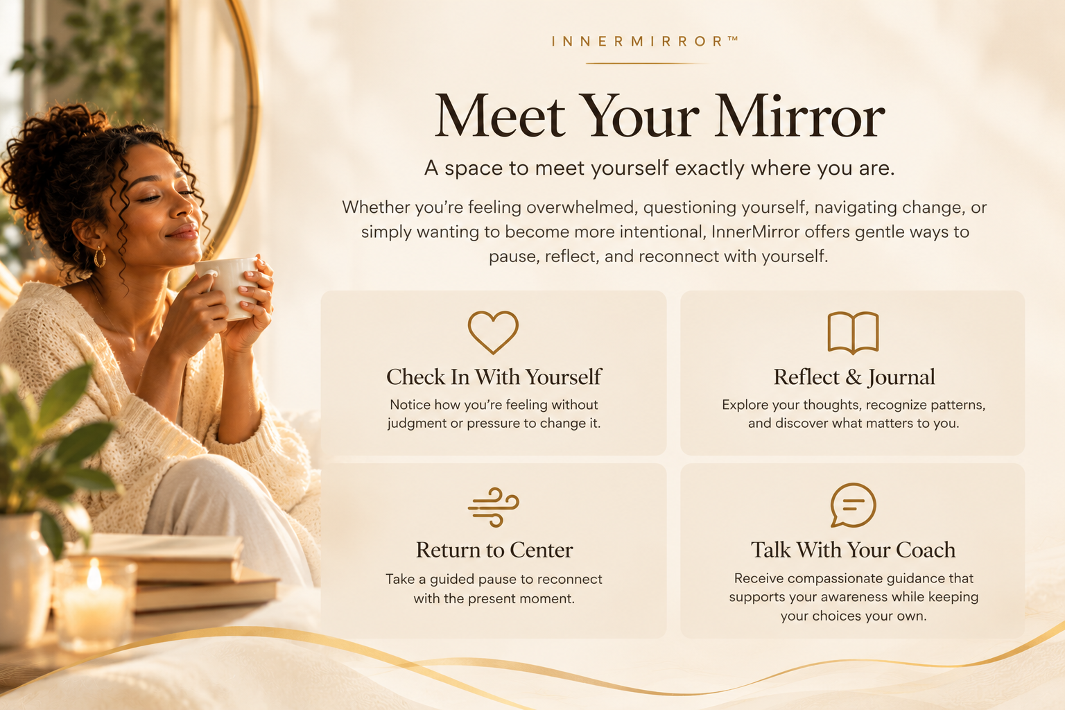 A woman sitting comfortably, holding a cup, eyes closed, with a mirror and soft natural light in the background. The image promotes InnerMirror's self-reflection and mindfulness services.