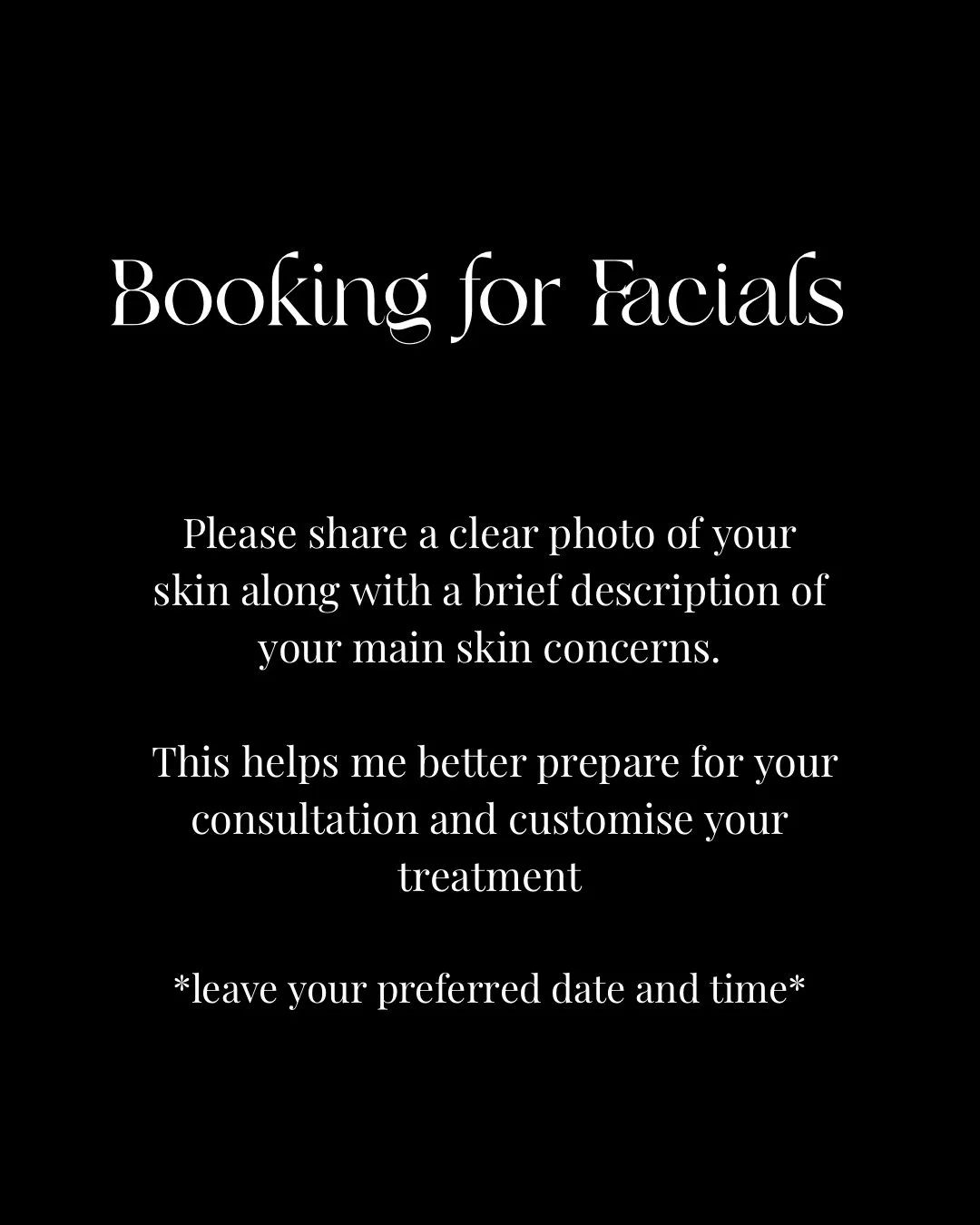 Black booking graphic for facials asking clients to submit a clear skin photo, describe concerns, and provide a preferred appointment date and time.