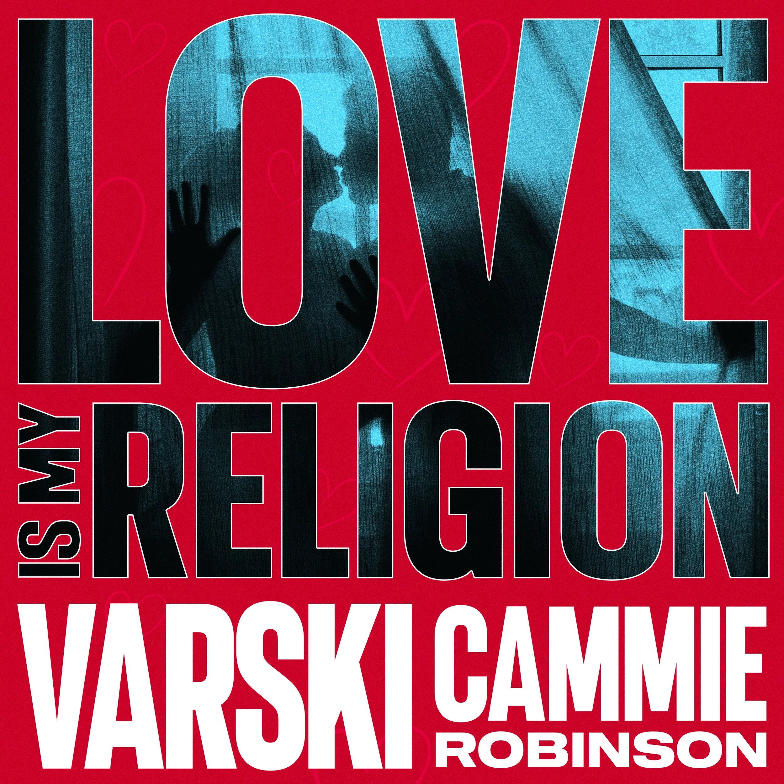 Varski & Cammie Robinson – Love Is My Religion.jpg