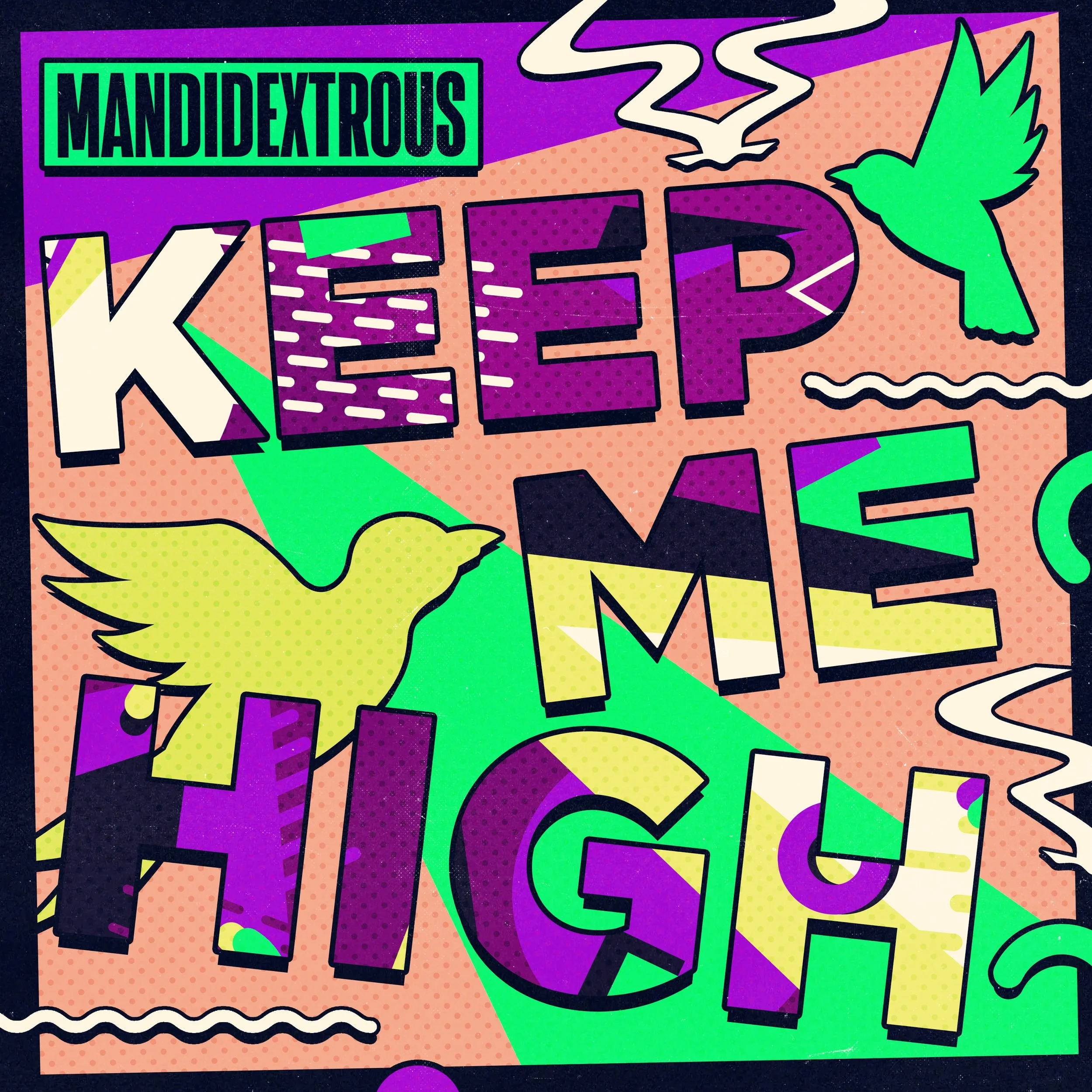 Mandidextrous_Keep_Me_High.jpg