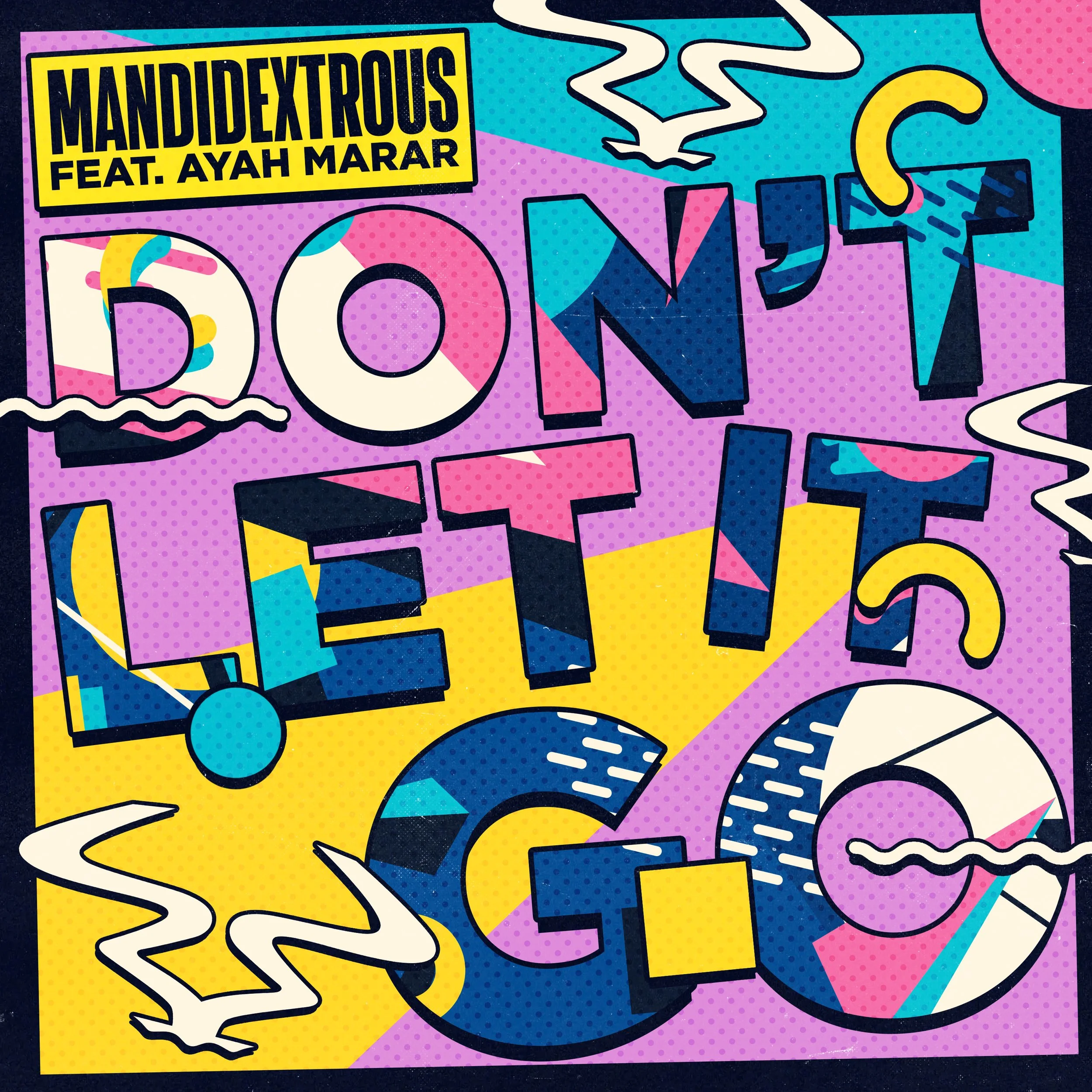 Mandidextrous_Dont_Let_It_Go.jpg