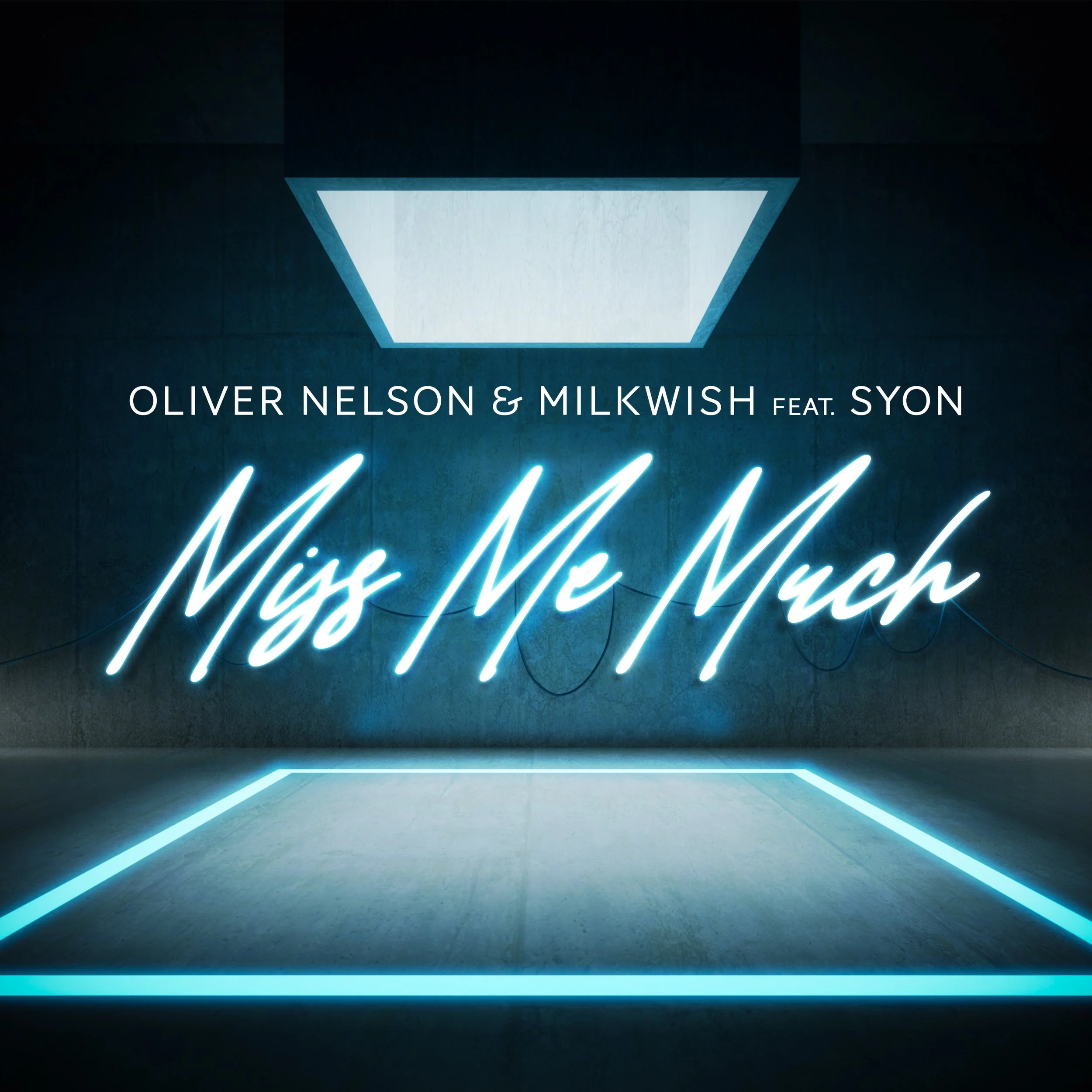 Oliver Nelson & Milkwish ft.Syon_Miss_Me_Much.jpg