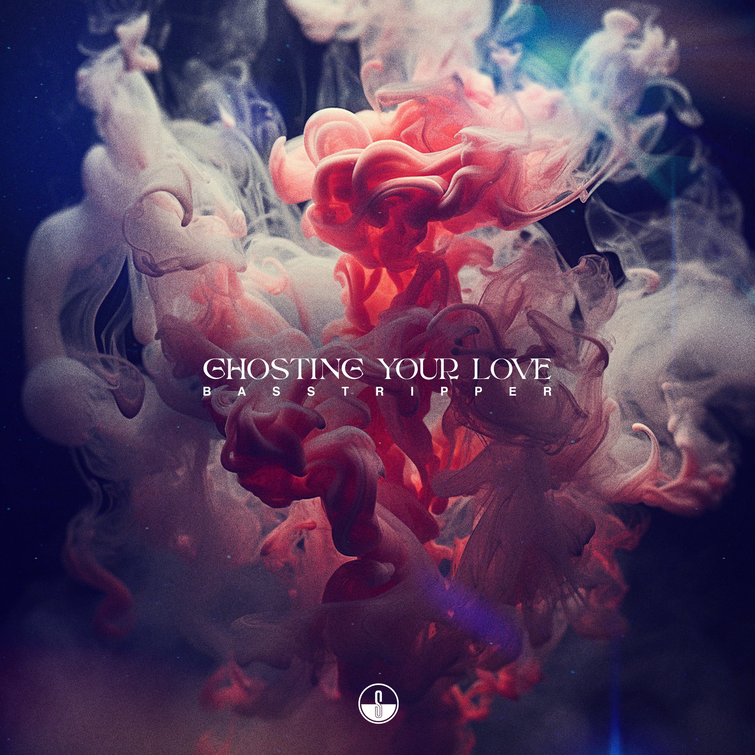 Basstripper – Ghosting Your Love (1).jpg