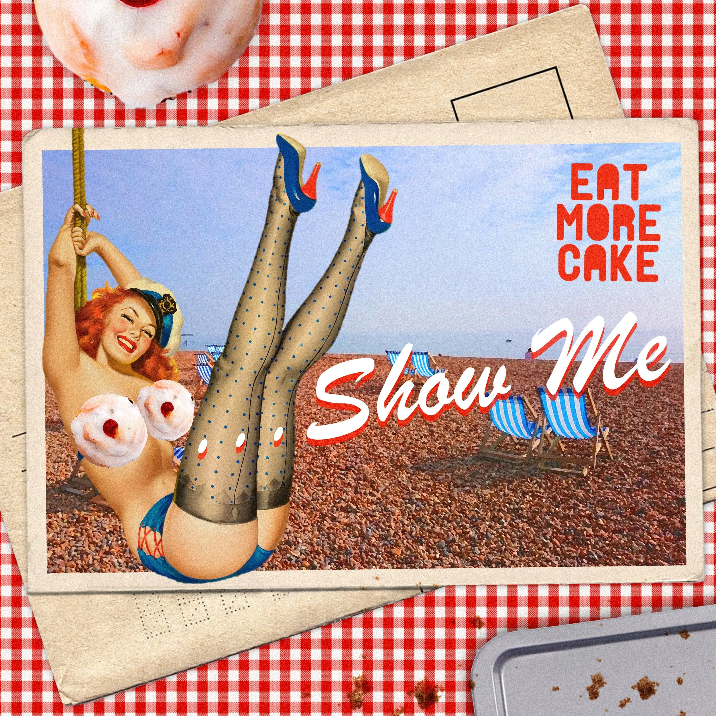 EAT_MORE_CAKE_SHOW_ME.jpg