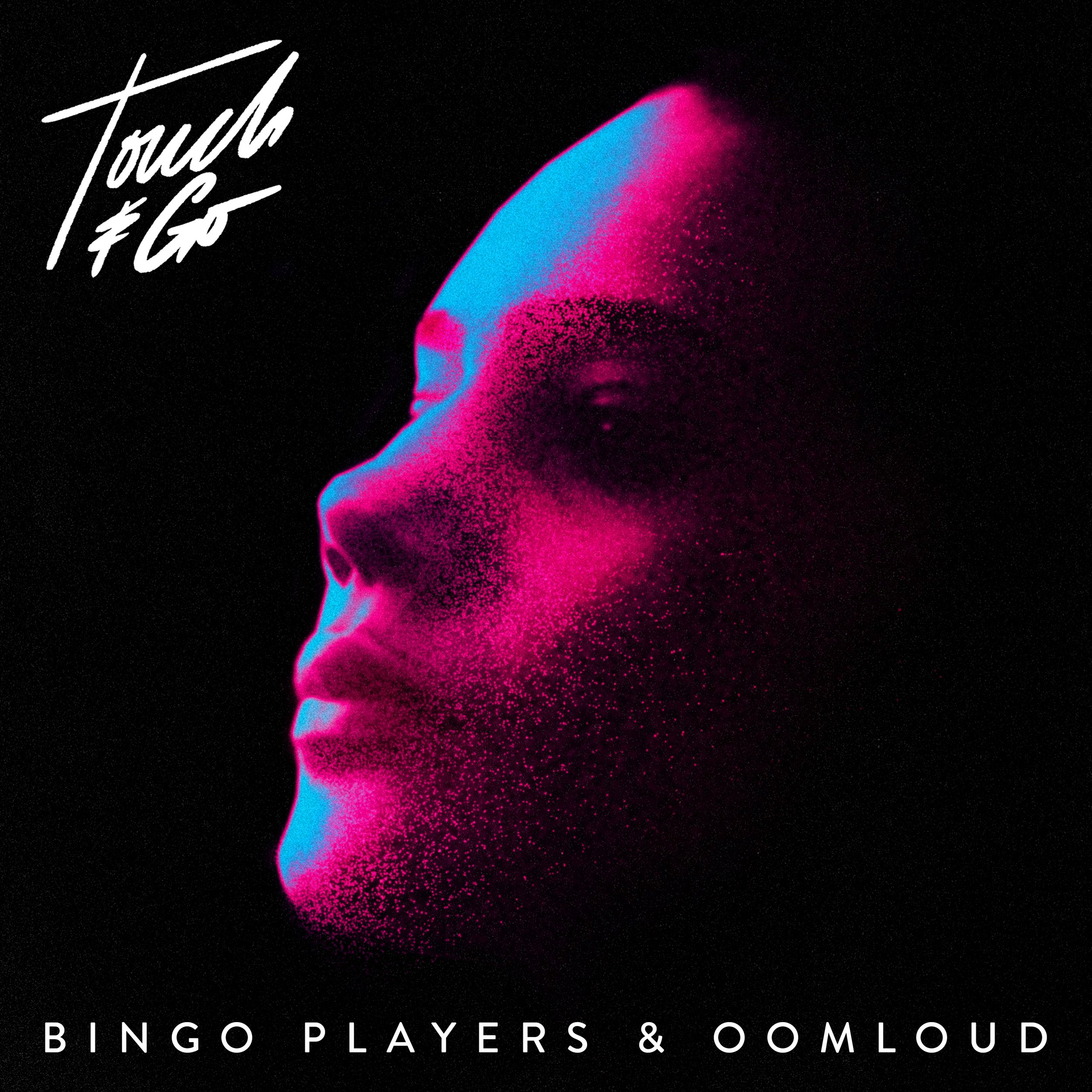 Bingo Players & Oomloud_Touch_and_Go.jpg