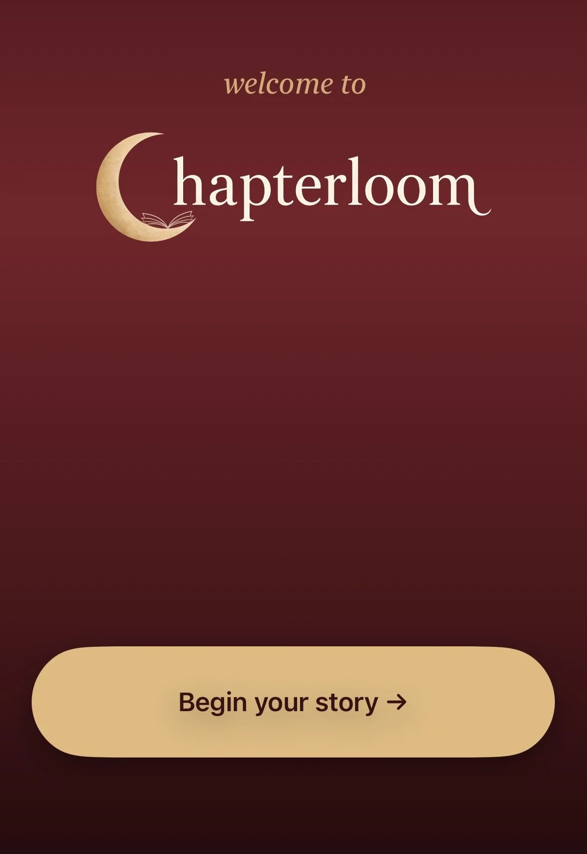 Chapterloom App welcome screen with crescent moon and open book logo, plus a “Begin your story” button