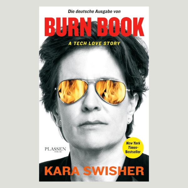 Burn Book: A Tech Love Story - Kara Swisher
