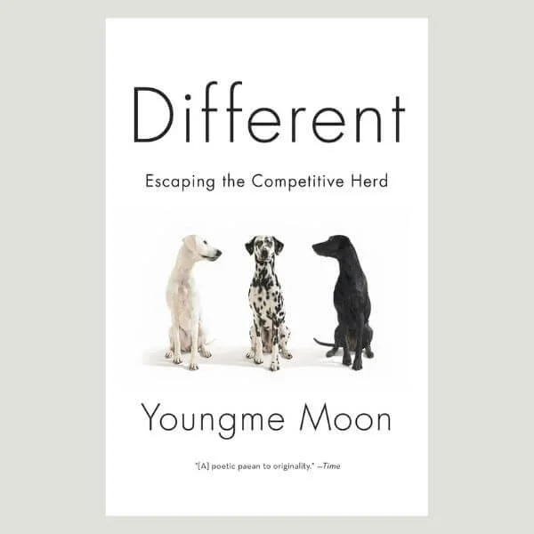 Different: Escaping the Competitive Herd - Youngme Moon