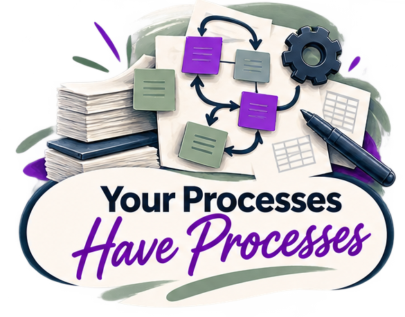 Your Processes Have Processes