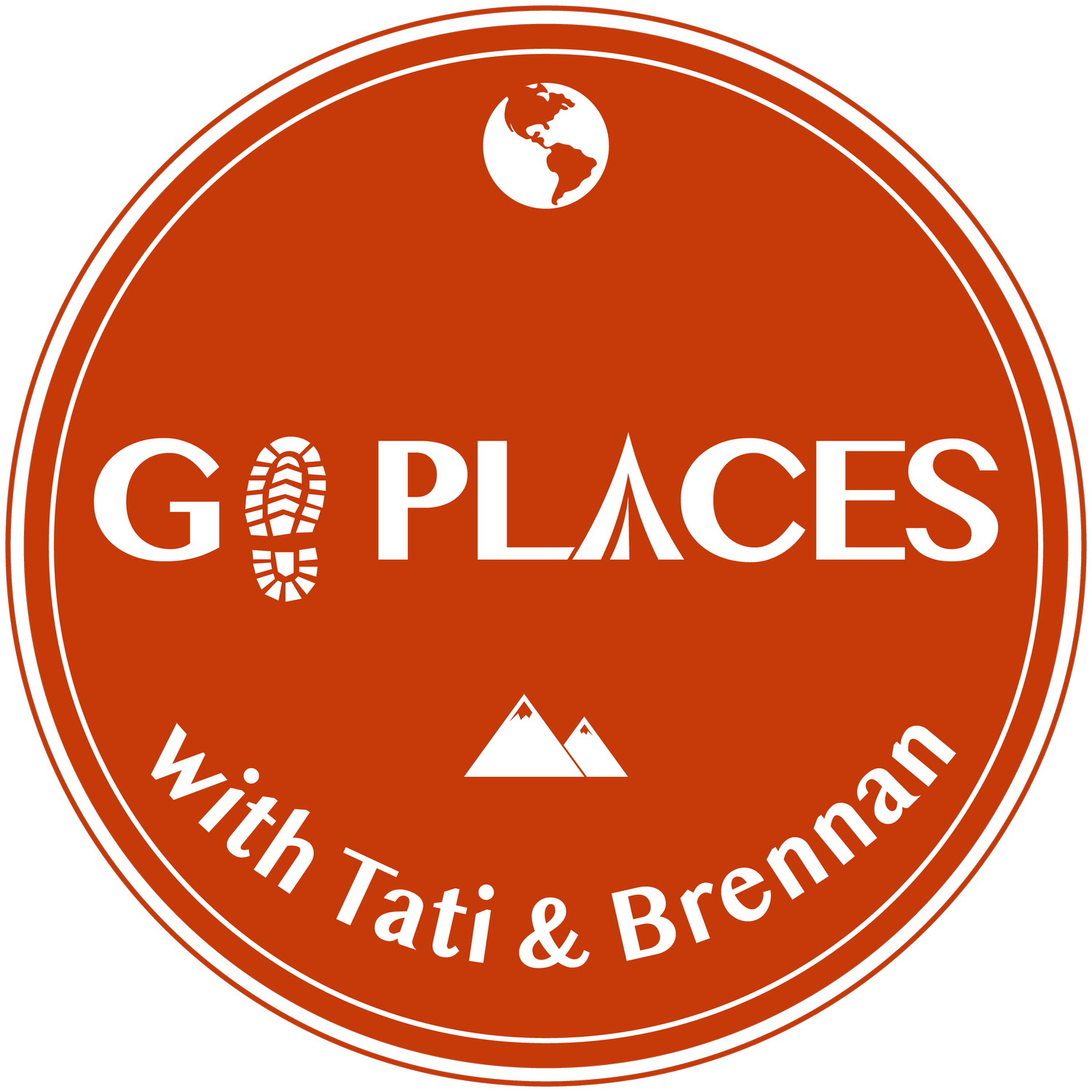 GO PLACES with Tati &amp; Brennan