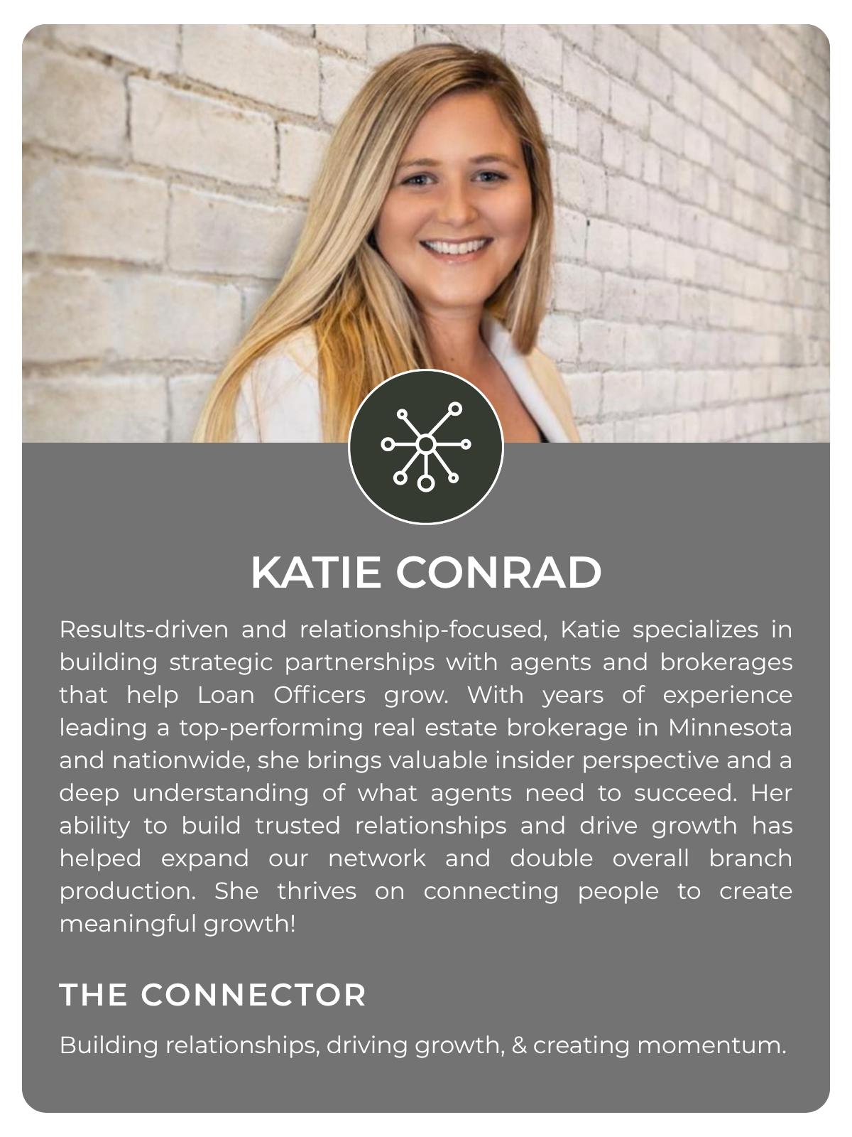 Professional profile card featuring smiling Katie Conrad, a relationship-focused mortgage and real estate partnership specialist, with the tagline “The Connector.”