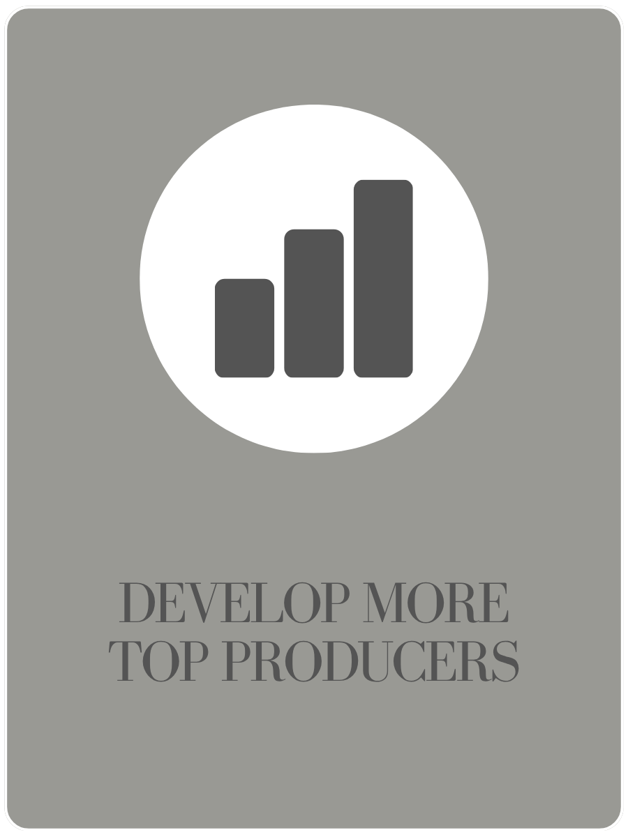 Gray graphic with an ascending bar chart icon and the text “Develop More Top Producers.”