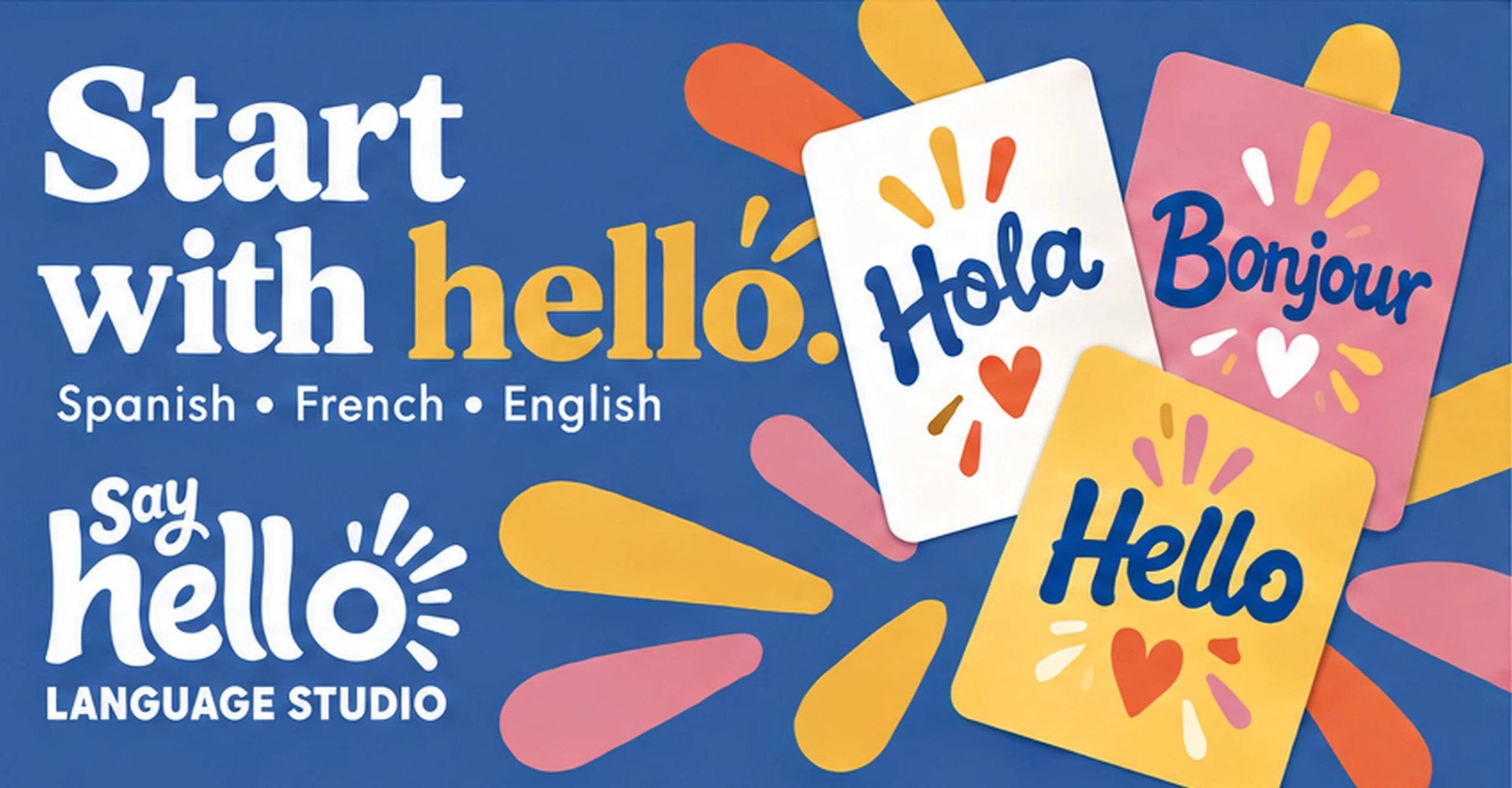 Colorful language school graphic reading “Start with hello,” featuring Spanish, French, and English, with multilingual greeting cards saying Hola, Bonjour, and Hello.
