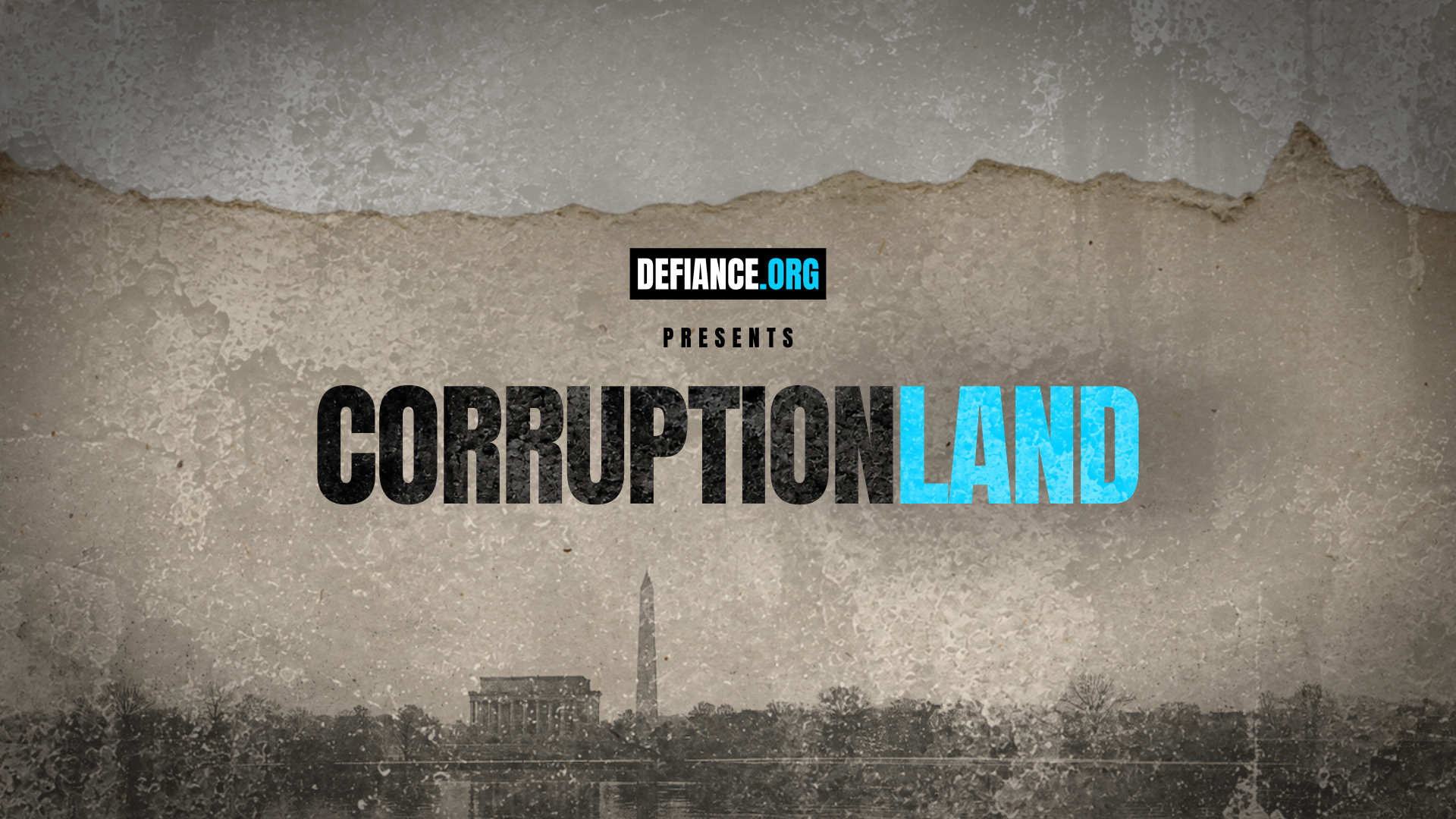 A graphic with the title 'CORRUPTION LAND' and the website 'DEFIANCE.ORG' at the top, featuring a dark, textured background that resembles torn paper, with the silhouettes of trees and the Washington Monument in the lower part of the image.