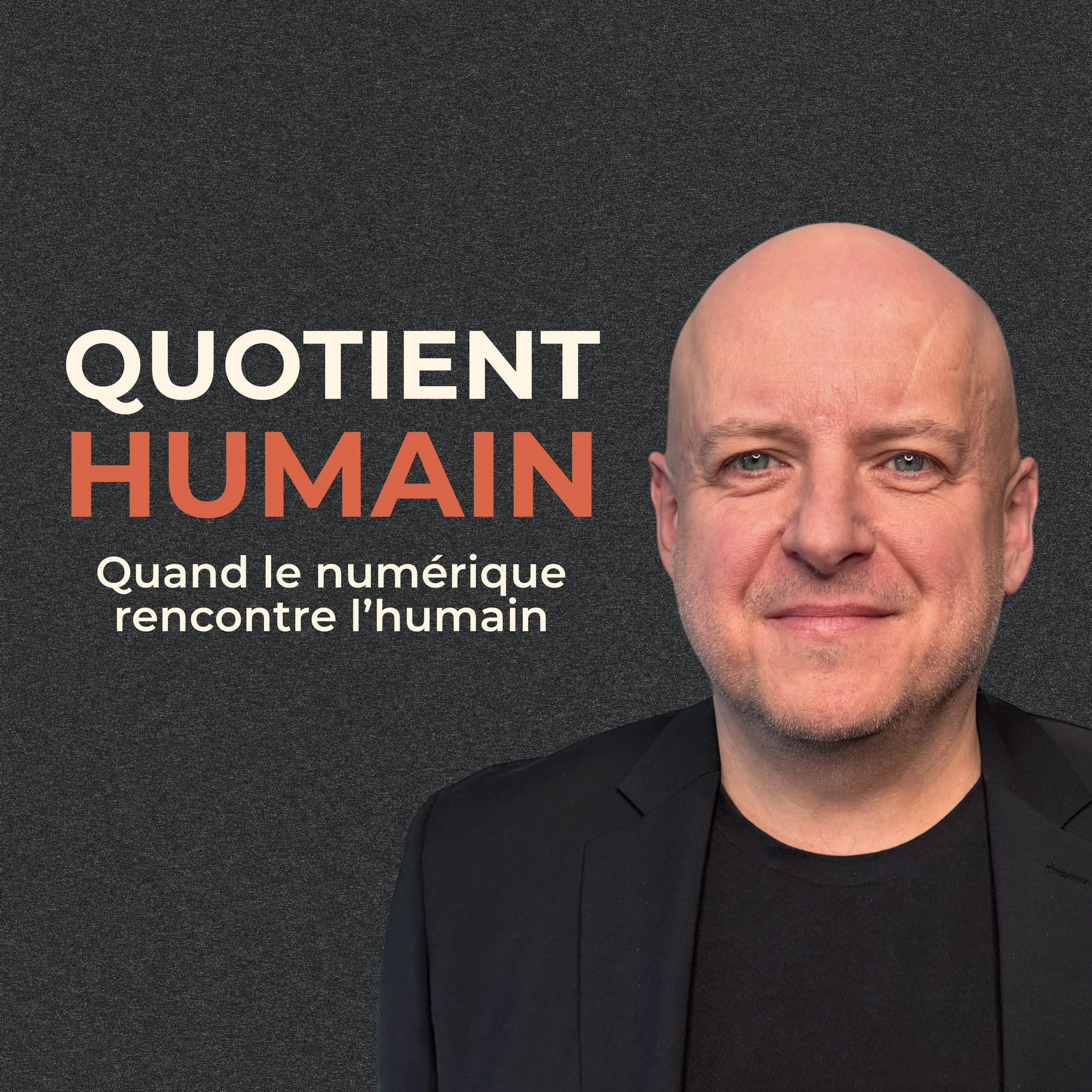 Écouter le balado Quotient Humain