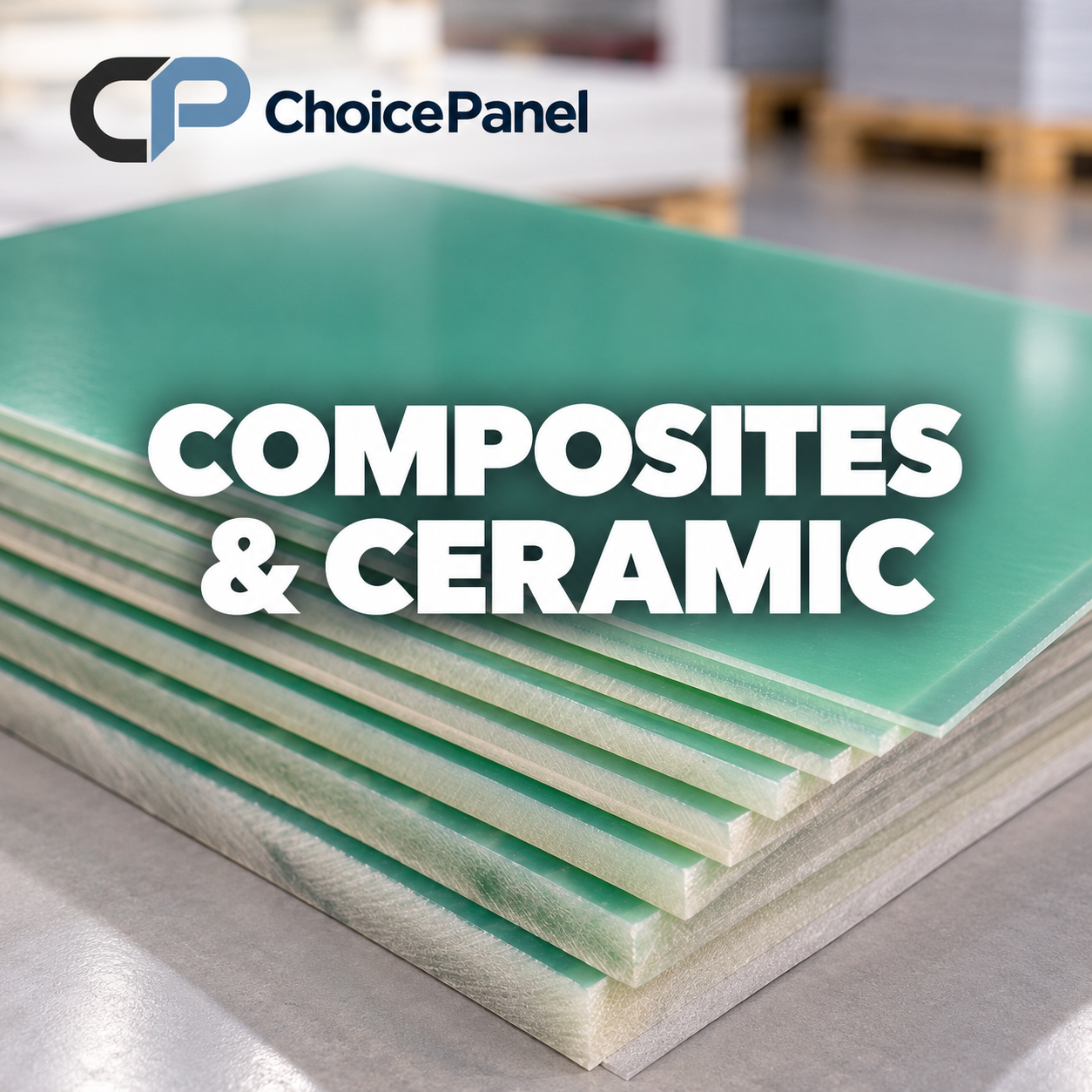 Stack of green composite and ceramic panels with ChoicePanel logo and text