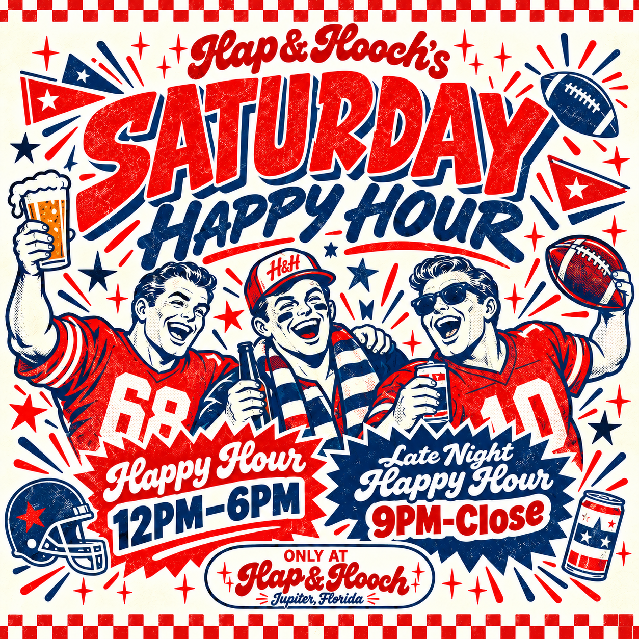 Poster advertising Saturday happy hour at Flap & Hooch in Jupiter, Florida. Features three men in football jerseys enjoying drinks, with festive stars, banners, and football images, promoting happy hour from 12 PM to 6 PM and late night from 9 PM to close.