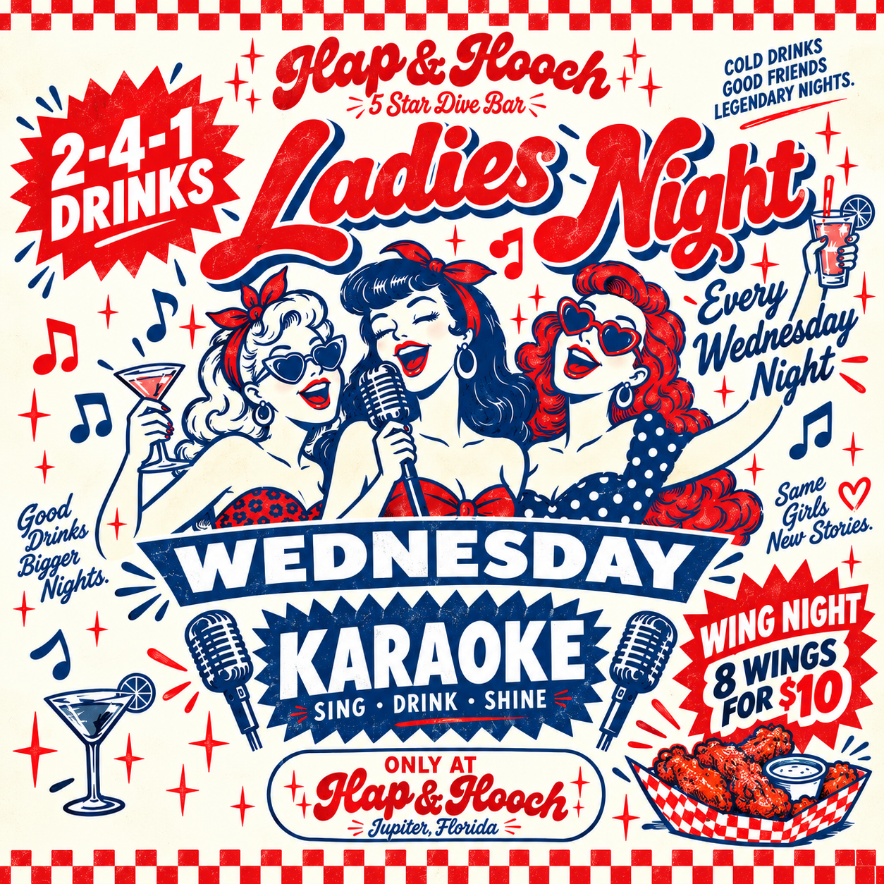 An illustrated poster advertising Ladies Night every Wednesday at Hap & Hooch, a 5-star dive bar in Jupiter, Florida. The poster features three women singing karaoke with drinks in hand, surrounded by musical notes, stars, and food imagery. Text highlights discounts including 2-4-1 drinks, 8 wings for $10, and mentions good drinks, good friends, and new stories.