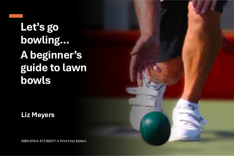 Book cover titled 'Let's go bowling... A beginner's guide to lawn bowls' by Liz Meyers, image shows front cover of the 12-page booklet