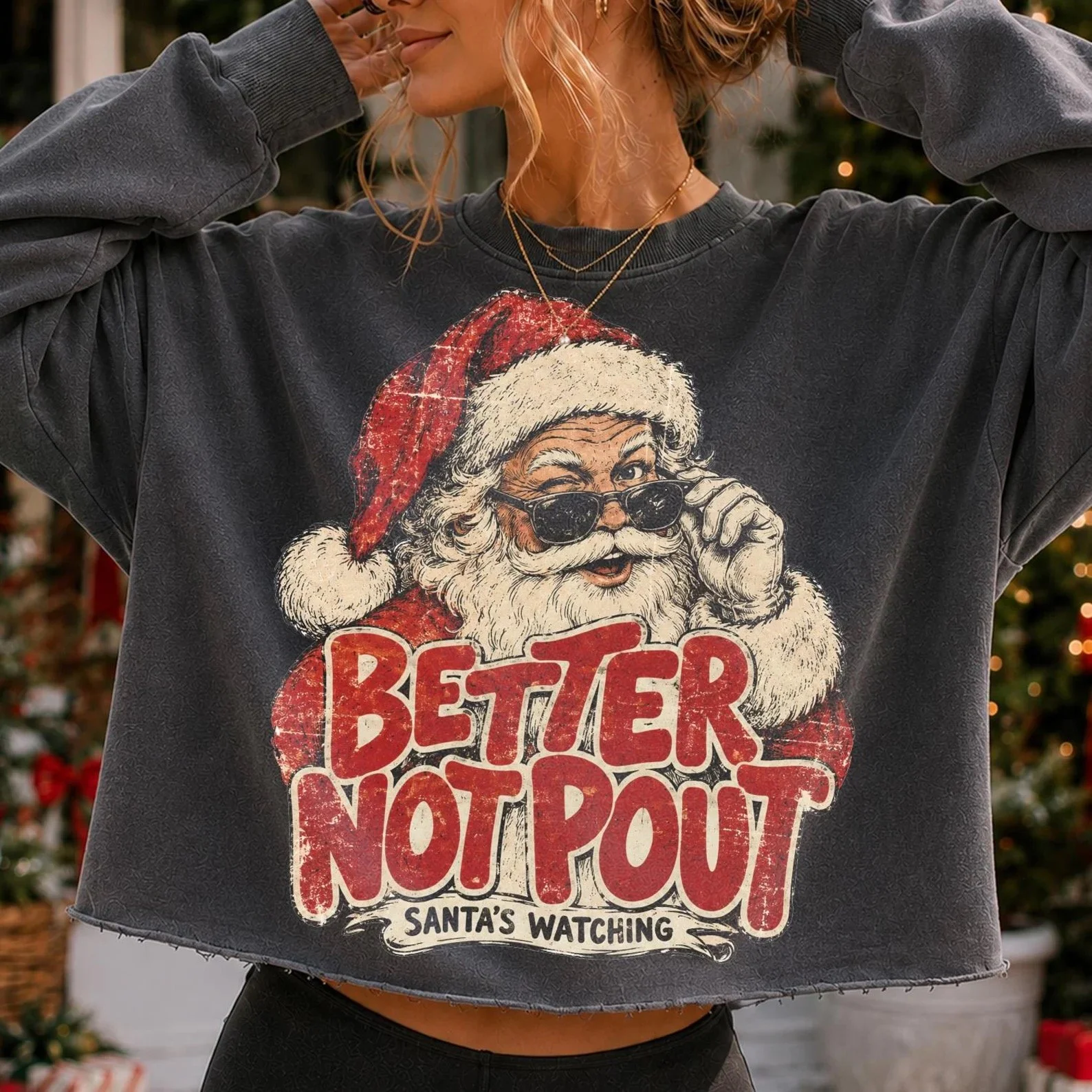 Better Not Pout Sweatshirt