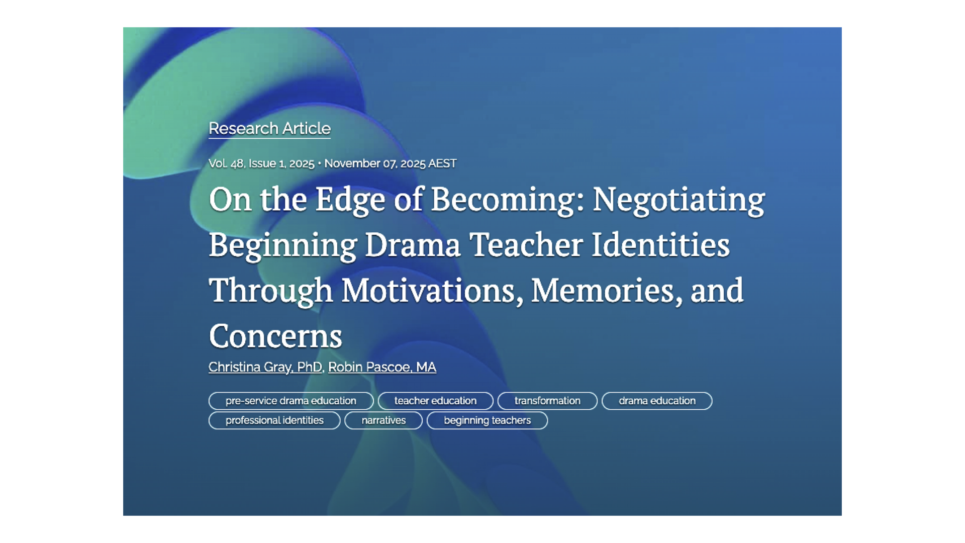 Research article cover titled “On the Edge of Becoming: Negotiating Beginning Drama Teacher Identities Through Motivations, Memories, and Concerns,” by Christina Gray and Robin Pascoe.