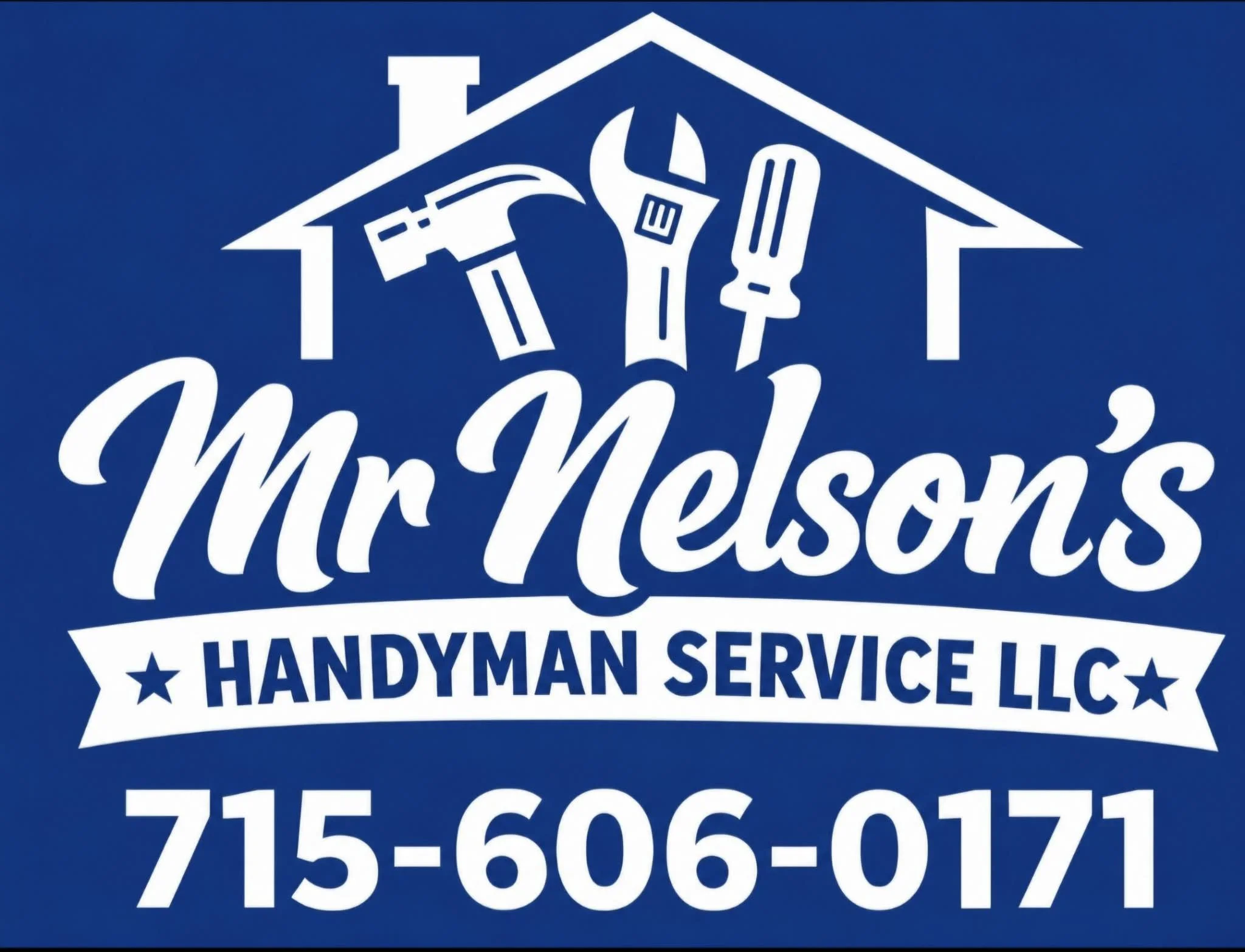 Sign for Mr. Nelson's Handyman Service, indicating a phone number 715-606-0171.
