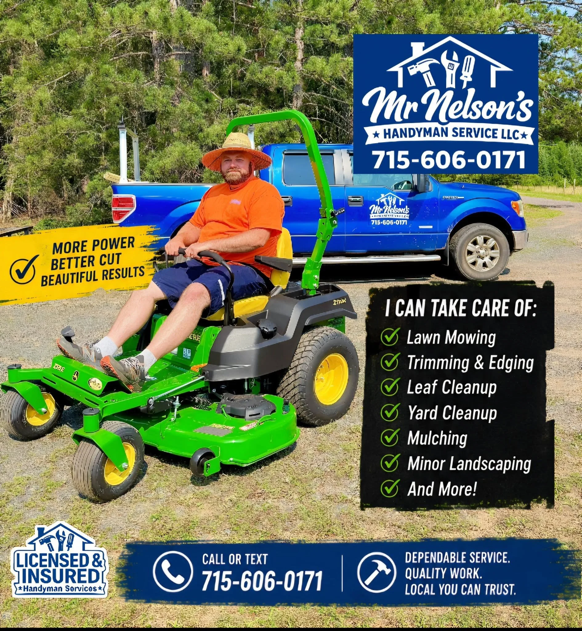 A man sitting on a riding lawn mower in front of a blue company truck for Mr. Nelson's Handyman Service LLC. The truck has the business name and phone number displayed on it. There is a large promotional sign with services offered, such as lawn mowing, trimming, edging, leaf cleanup, yard cleanup, mulching, minor landscaping, and more. The man is wearing an orange shirt, shorts, and a straw hat, and there is a green pole attached to the lawn mower.