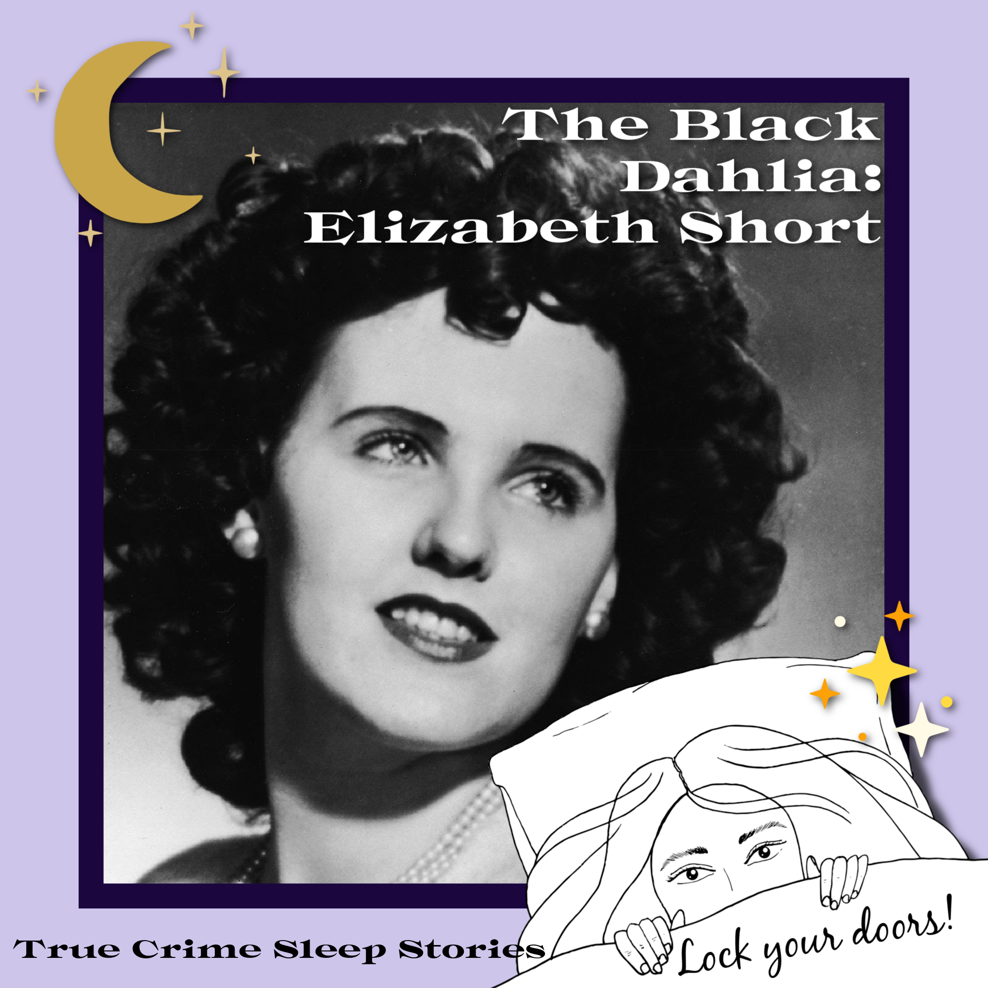 The Black Dahlia: Elizabeth Short | True Crime Sleep Stories