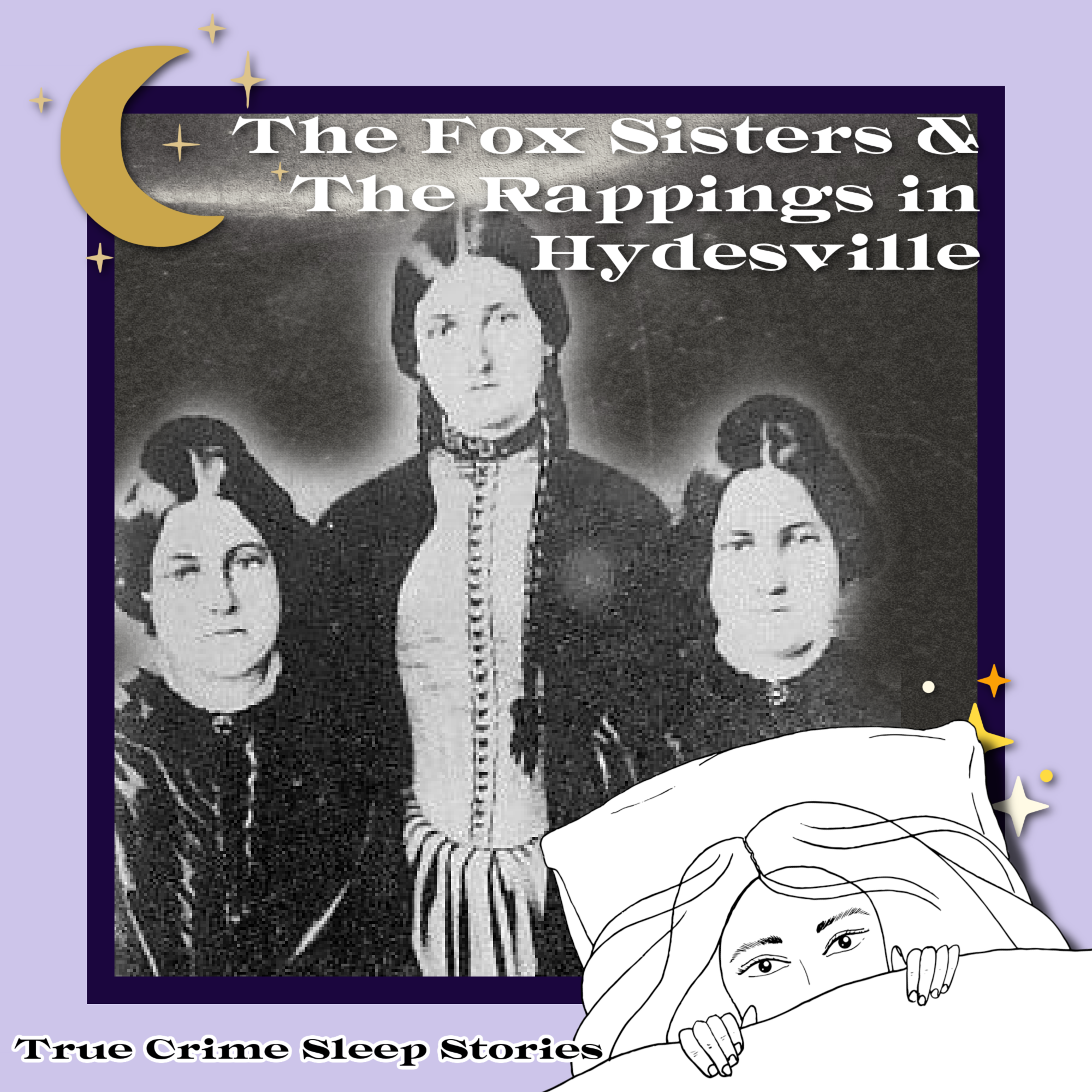 The Fox Sisters and the Hydesville Rappings