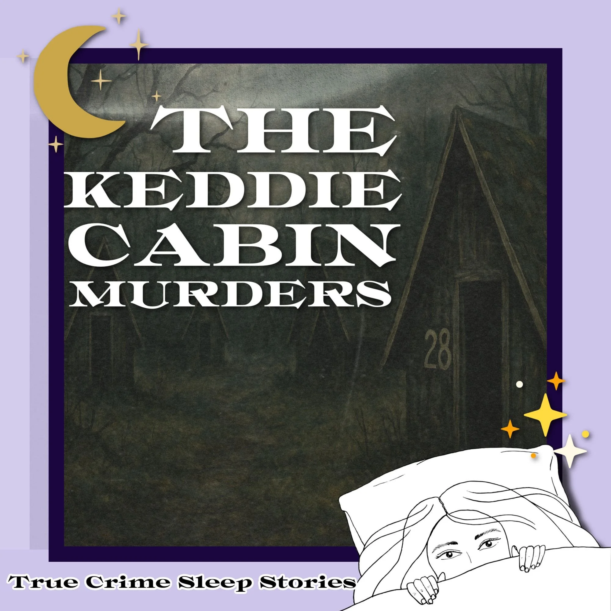 The Keddie Cabin Murders (1981) | True Crime Sleep Stories