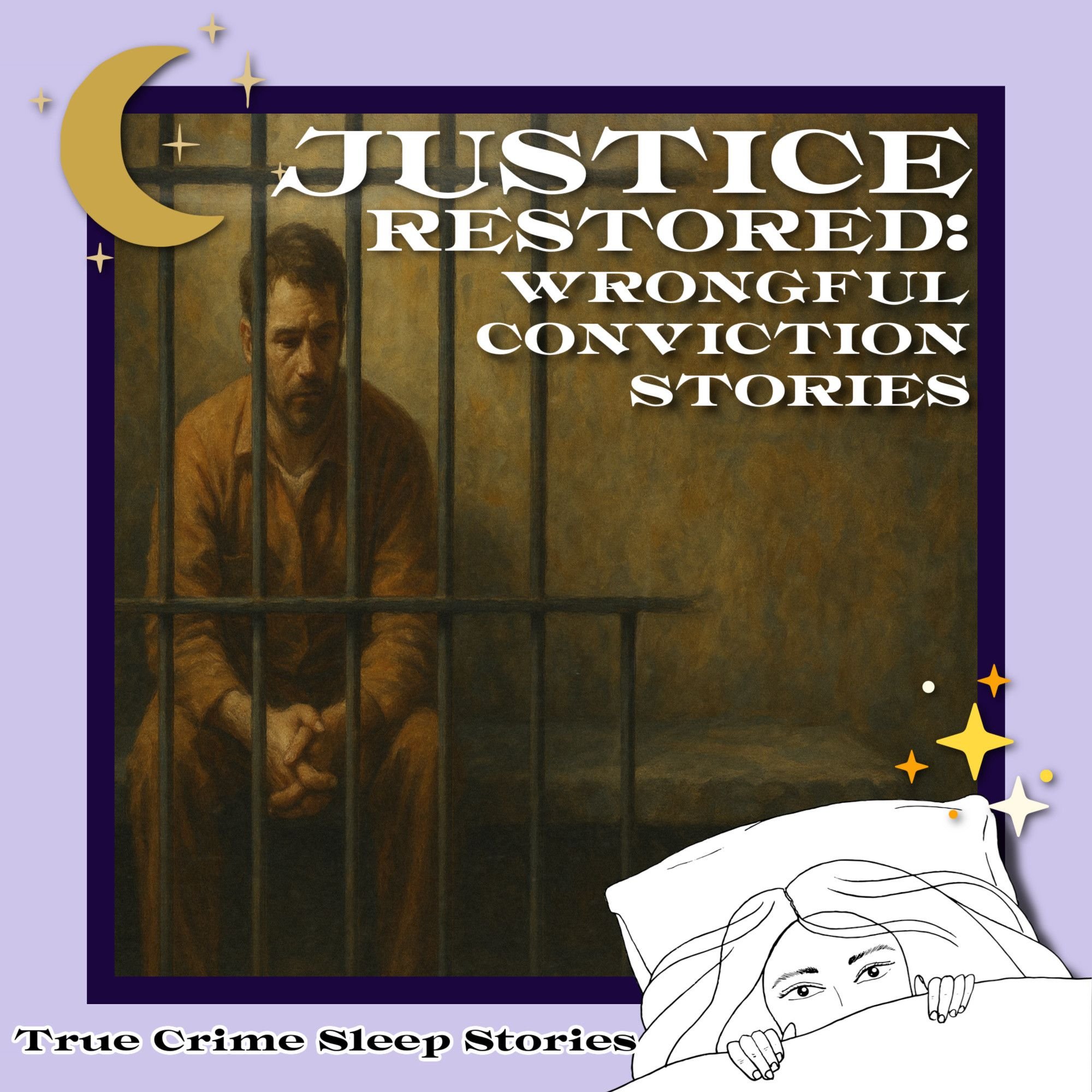 Justice Restored: 3 Wrongful Conviction Stories