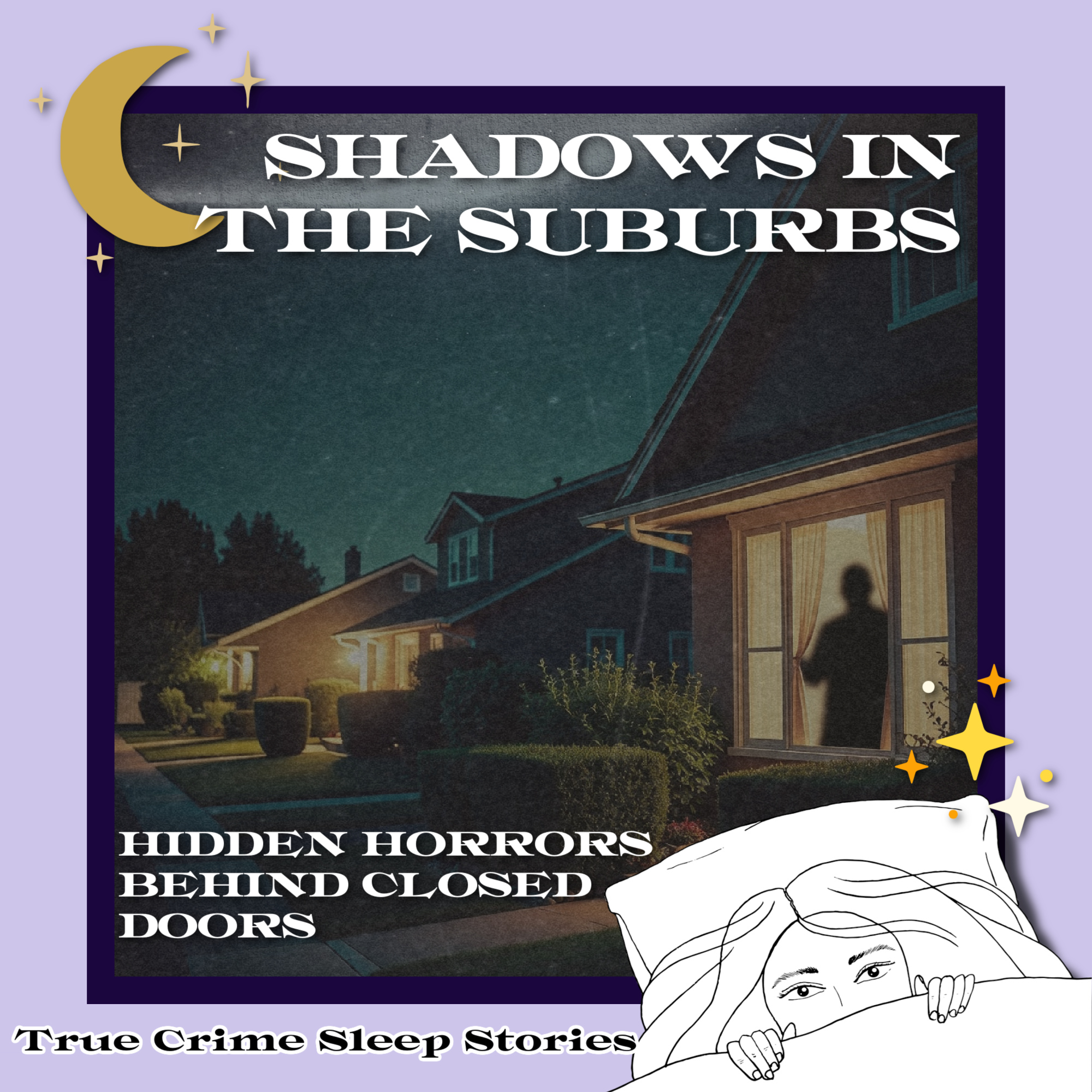 Shadows in the Suburbs: Hidden Horrors Behind Closed Doors