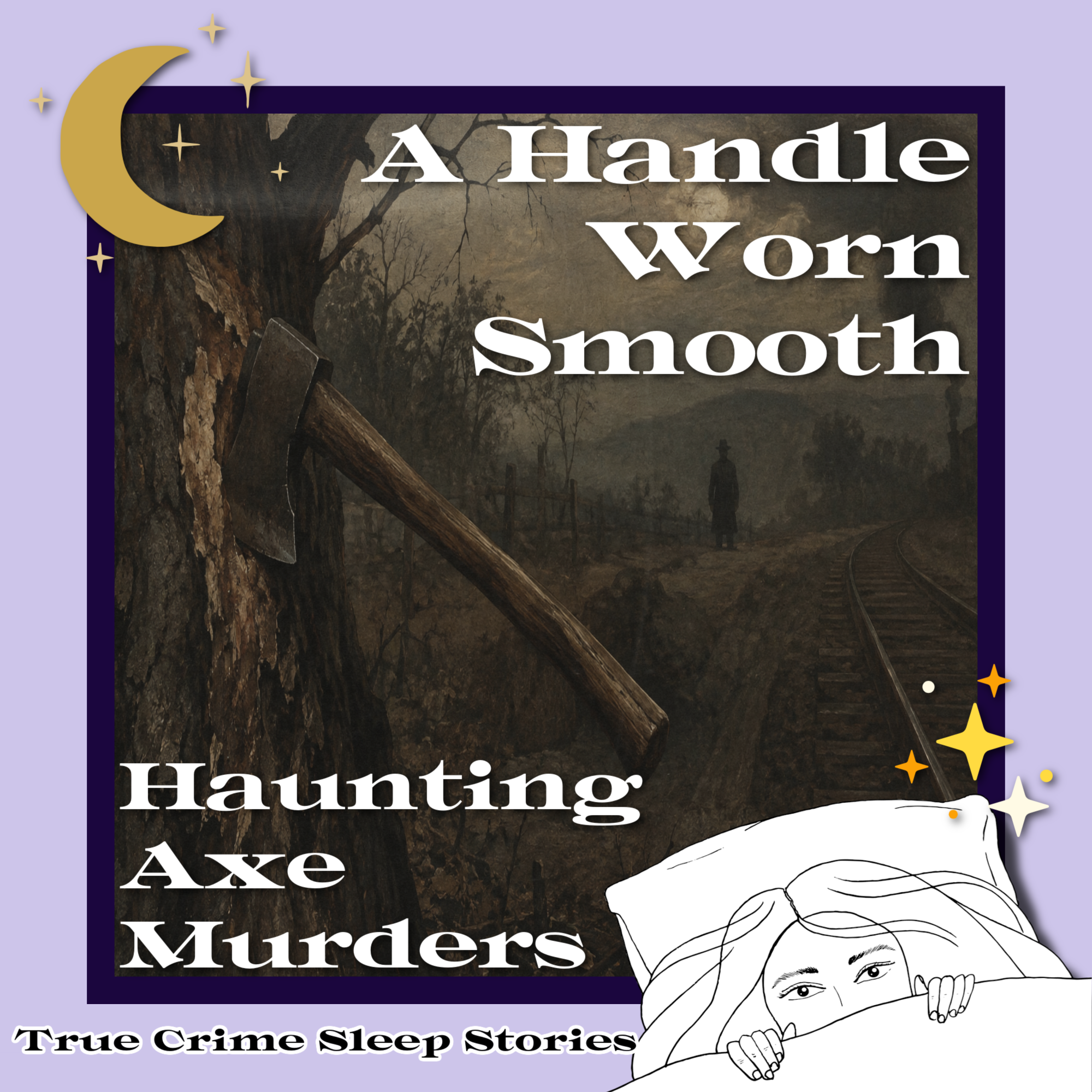 A Handle Worn Smooth: Haunting Axe Murders
