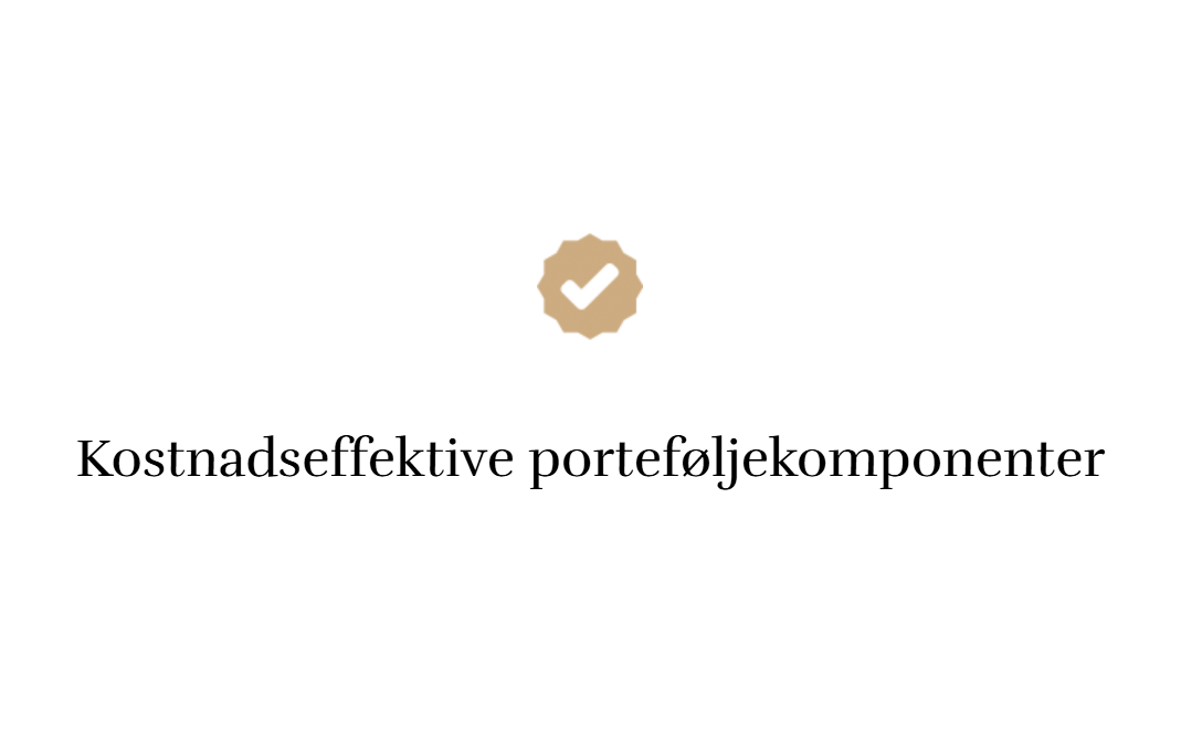 Graphic with a checkmark icon and Norwegian text 'Kostnadseffektive portefølje komponenter' which translates to 'Cost-effective portfolio components'.