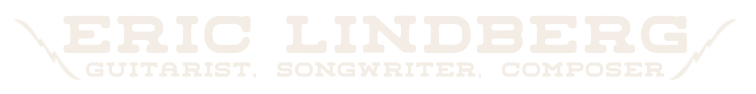 Eric Lindberg - Guitarist, Songwriter, Composer
