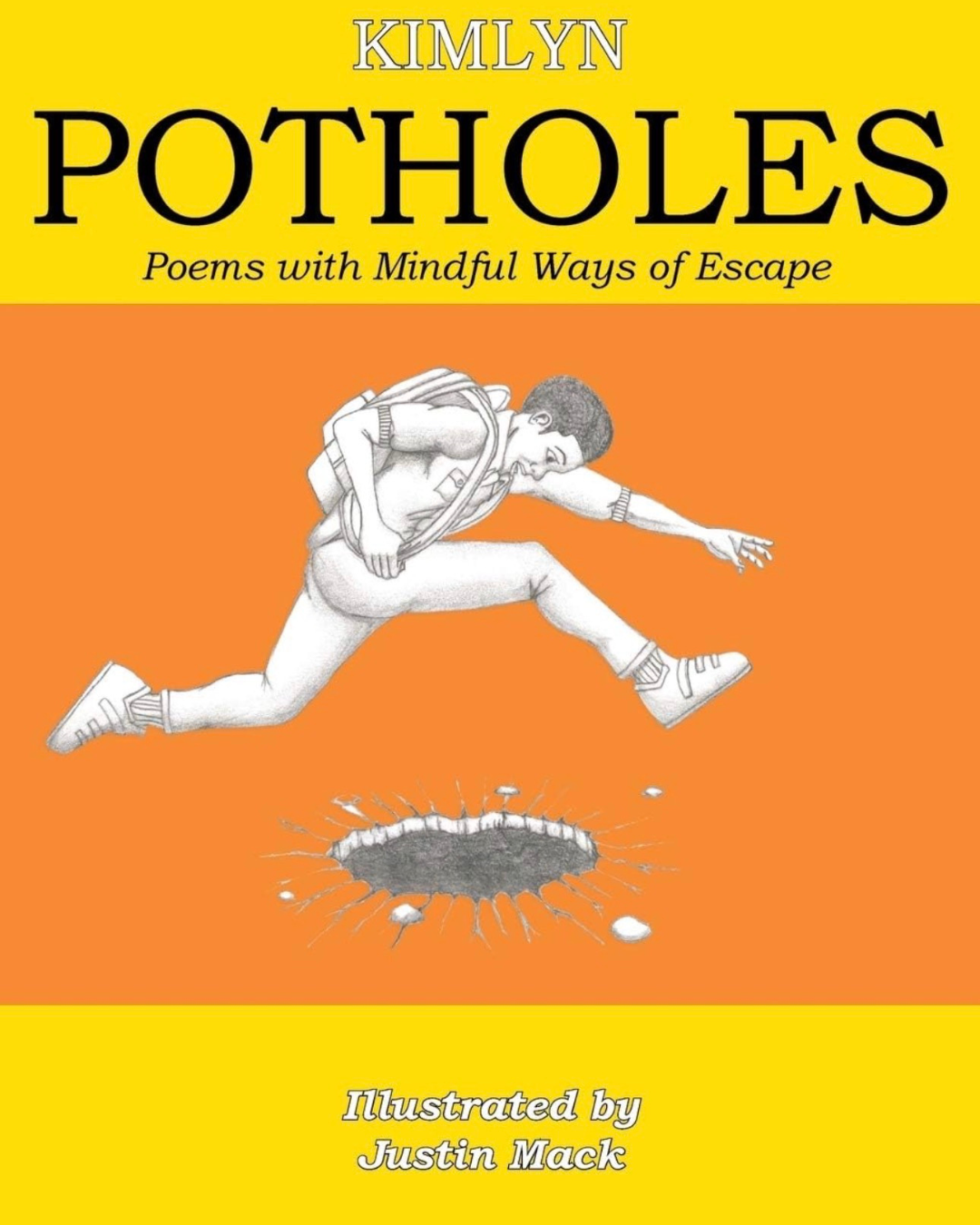 Book cover titled 'Potholes' by Kimlyn, illustrated by Justin Mack. Features a young man jumping over a pothole on a city street, with a yellow and orange background.