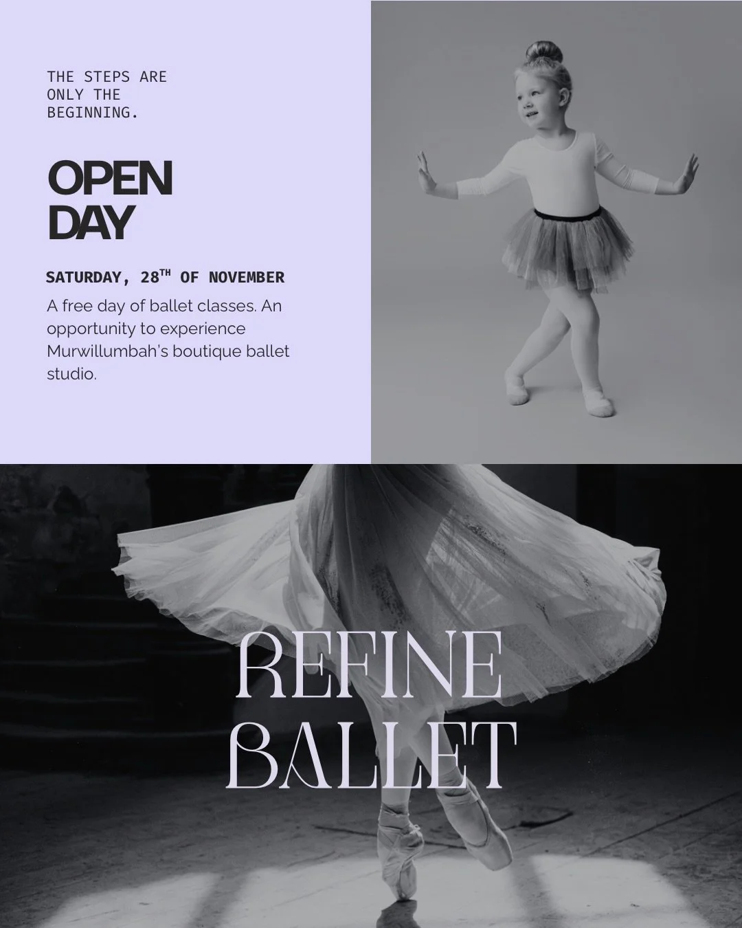 A ballet dance studio flyer with information about an open day event on Saturday, November 28th, featuring free ballet classes at Murwillumbah's boutique ballet studio. The flyer shows a young girl in a ballet pose and a close-up of a ballet dancer's tutu.