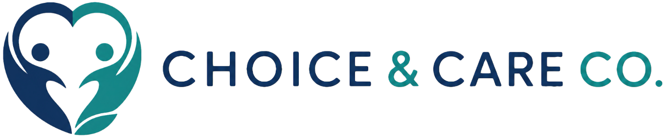Choice &amp; Care CO.