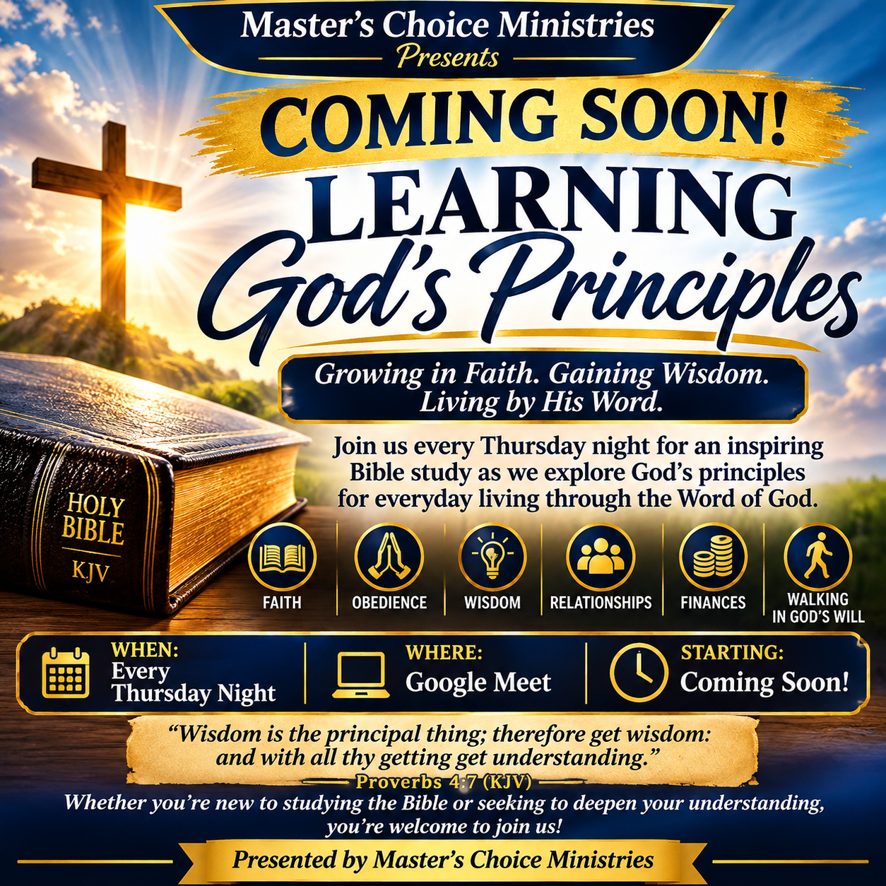 Announcement for Master’s Choice Ministries' new Bible study series, 'Learning God's Principles,' starting soon. The poster features a cross with sunlight, a Bible, and icons representing faith, obedience, wisdom, relationships, finances, and walking in God’s will. The sessions will be held every Thursday night via Google Meet, with the message encouraging growing in faith and understanding God's word.