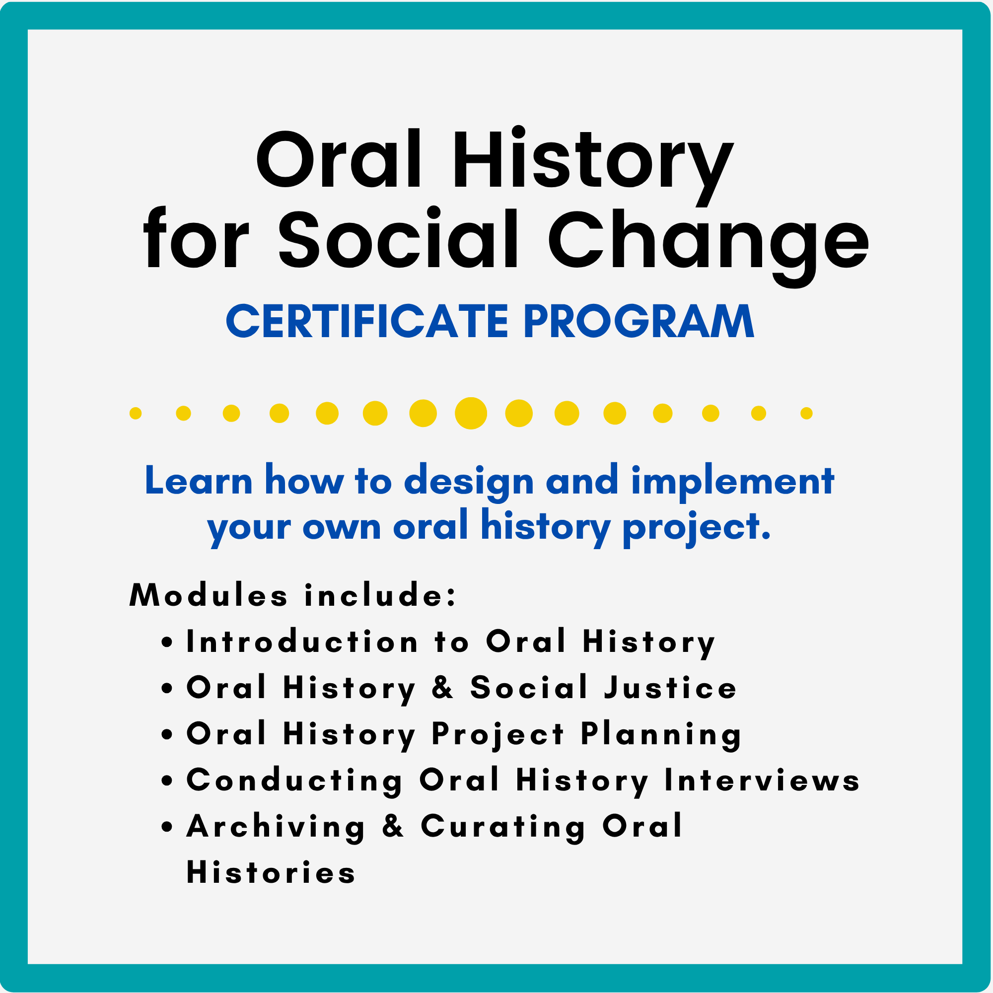 Oral History for Social Change certificate program flyer listing modules on oral history, social justice, project planning, interviews, and archiving.