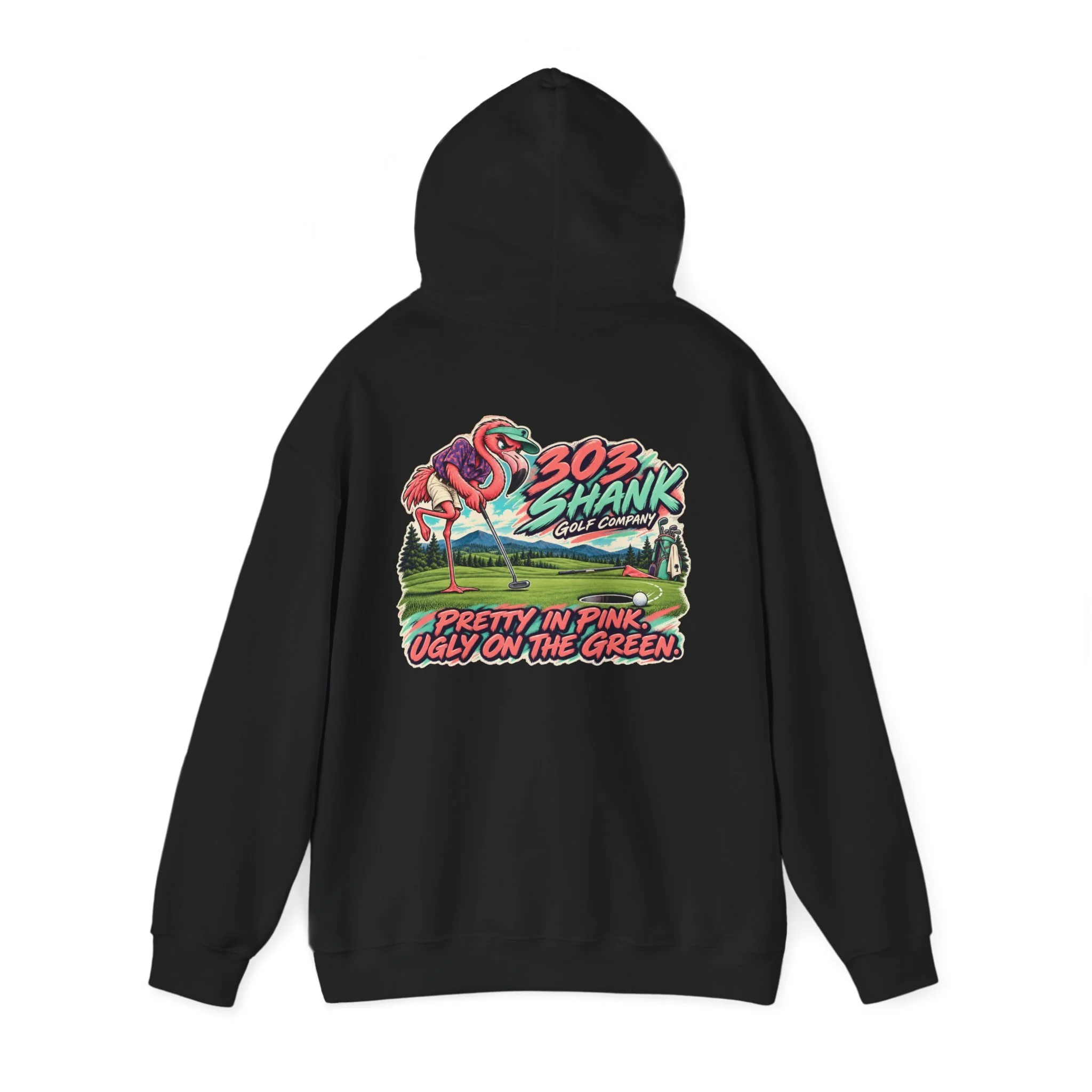 Pretty in Pink, Ugly on the Green | Flamingo Golf Hoodie | 303 Shank Golf Company