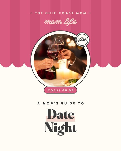 The Gulf Coast Mom’s Guide to Date Night