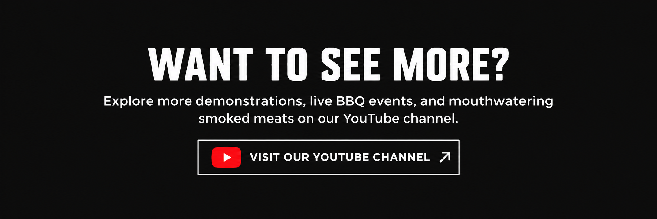 want to see more explore demonstrations, live bbq event and mouth watering smoked meates on our youtube channel.  visit our youtube channel
