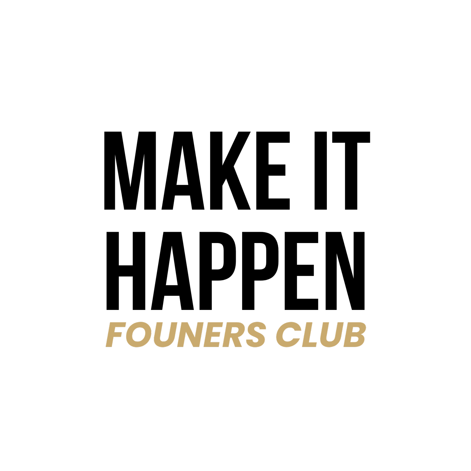 Make It Happen Founder Club